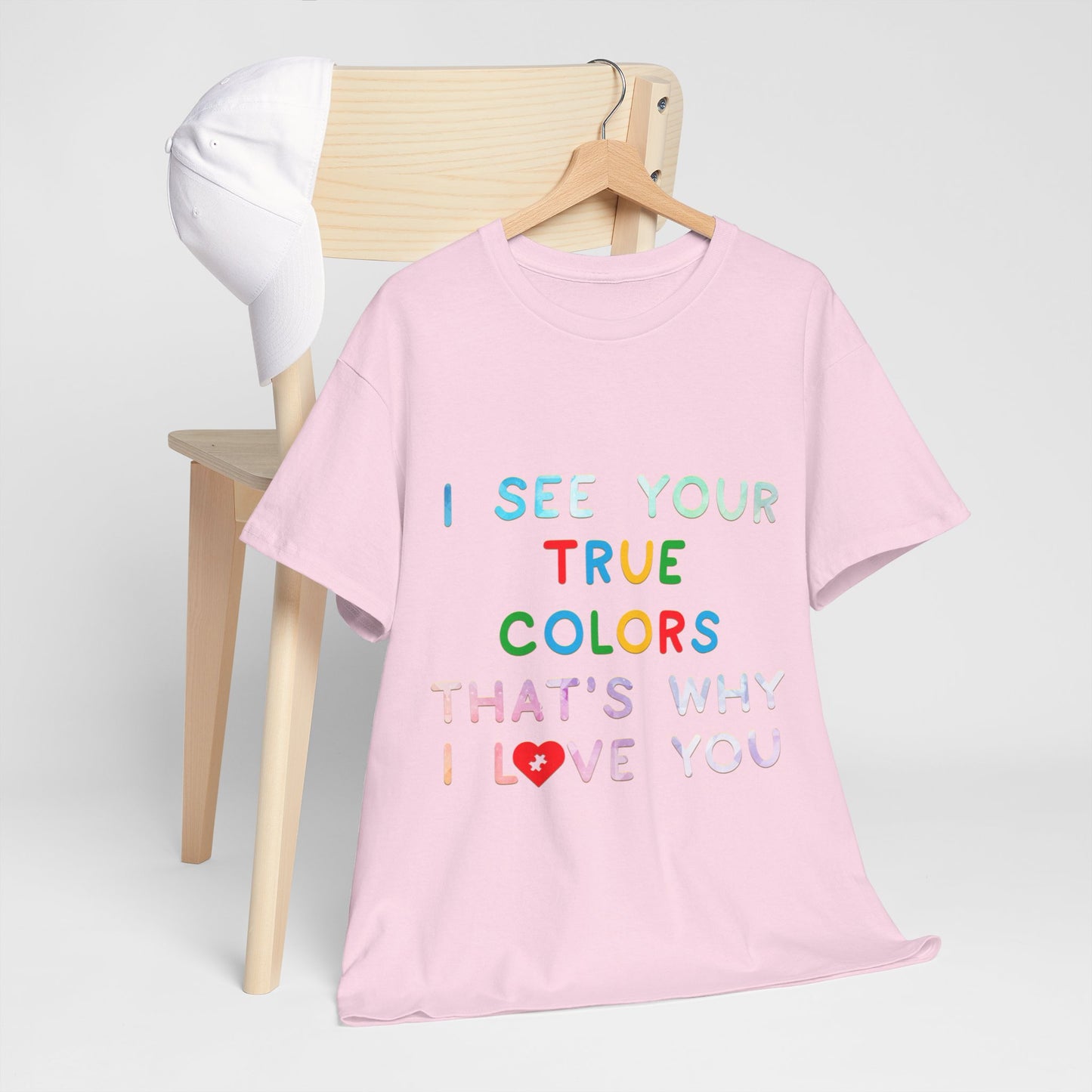 Autism I See Your True Colors That's Why I Love you T-shirt Unisex Heavy Cotton