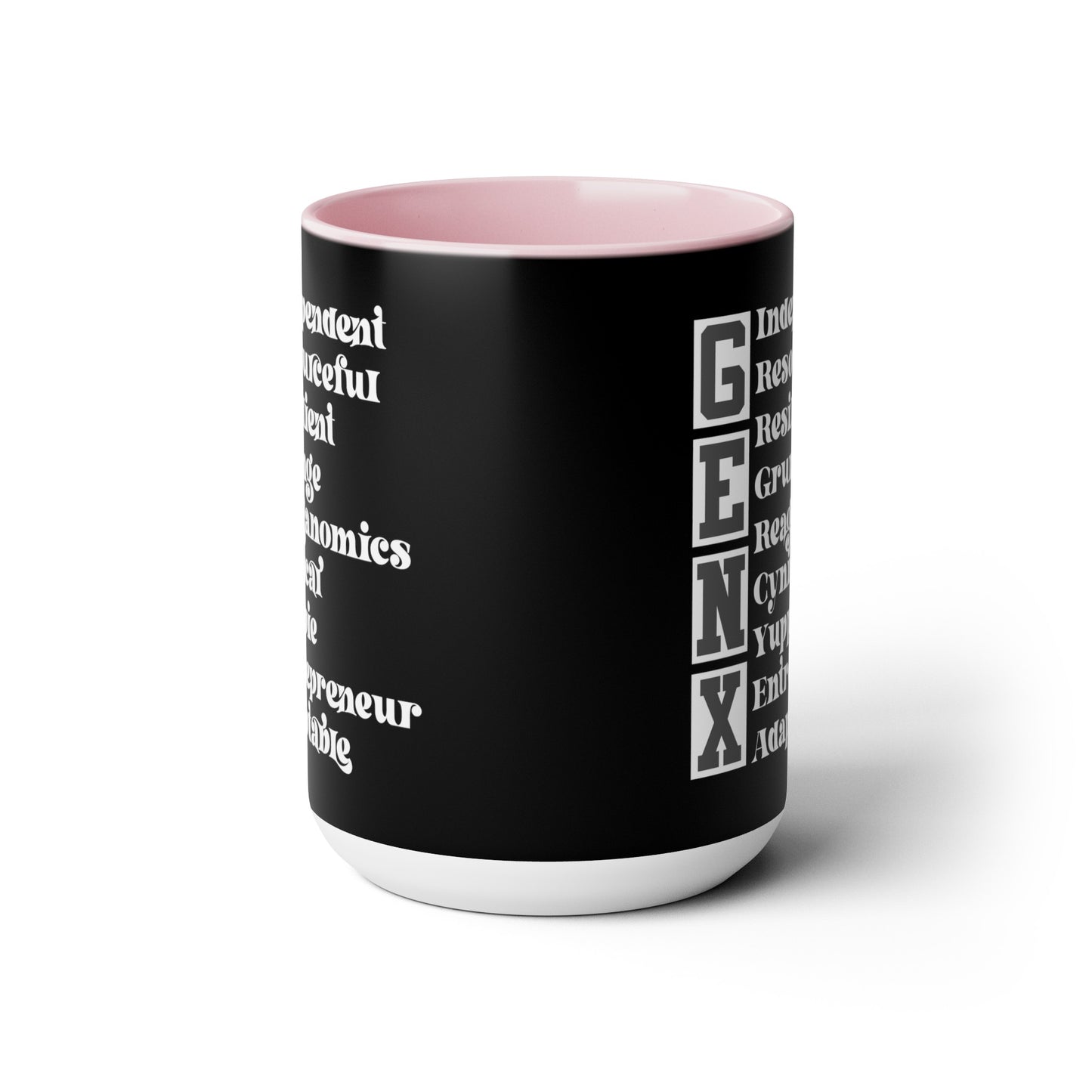 Funny Coffee Mug Gen X Independent Resourceful Resilient Grunge Reganomics Yuppie Adaptable Entrepreneur Cynical15oz Coffee Mug