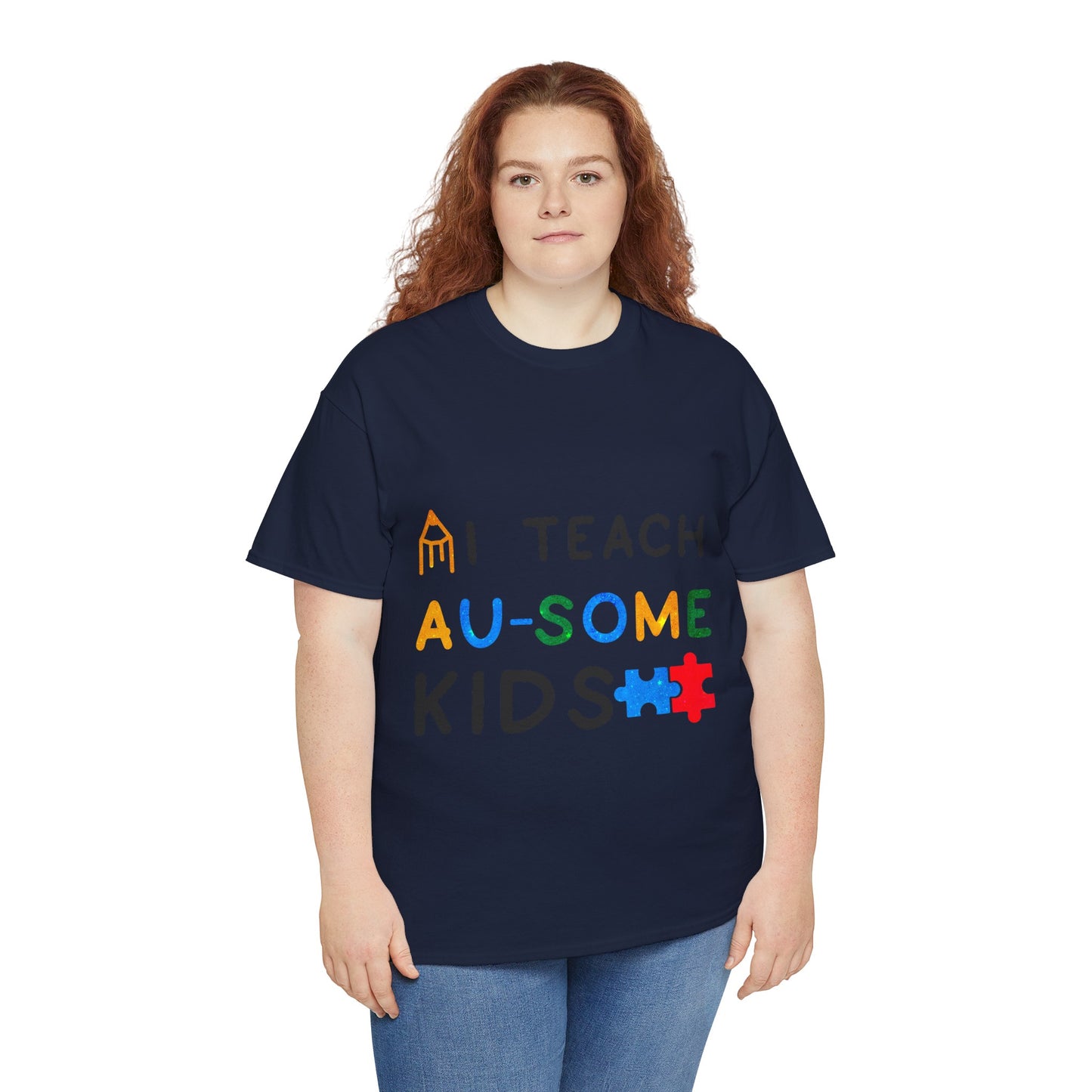 Autism I TEACH AU-SOME KIDS T-shirt Unisex Heavy Cotton