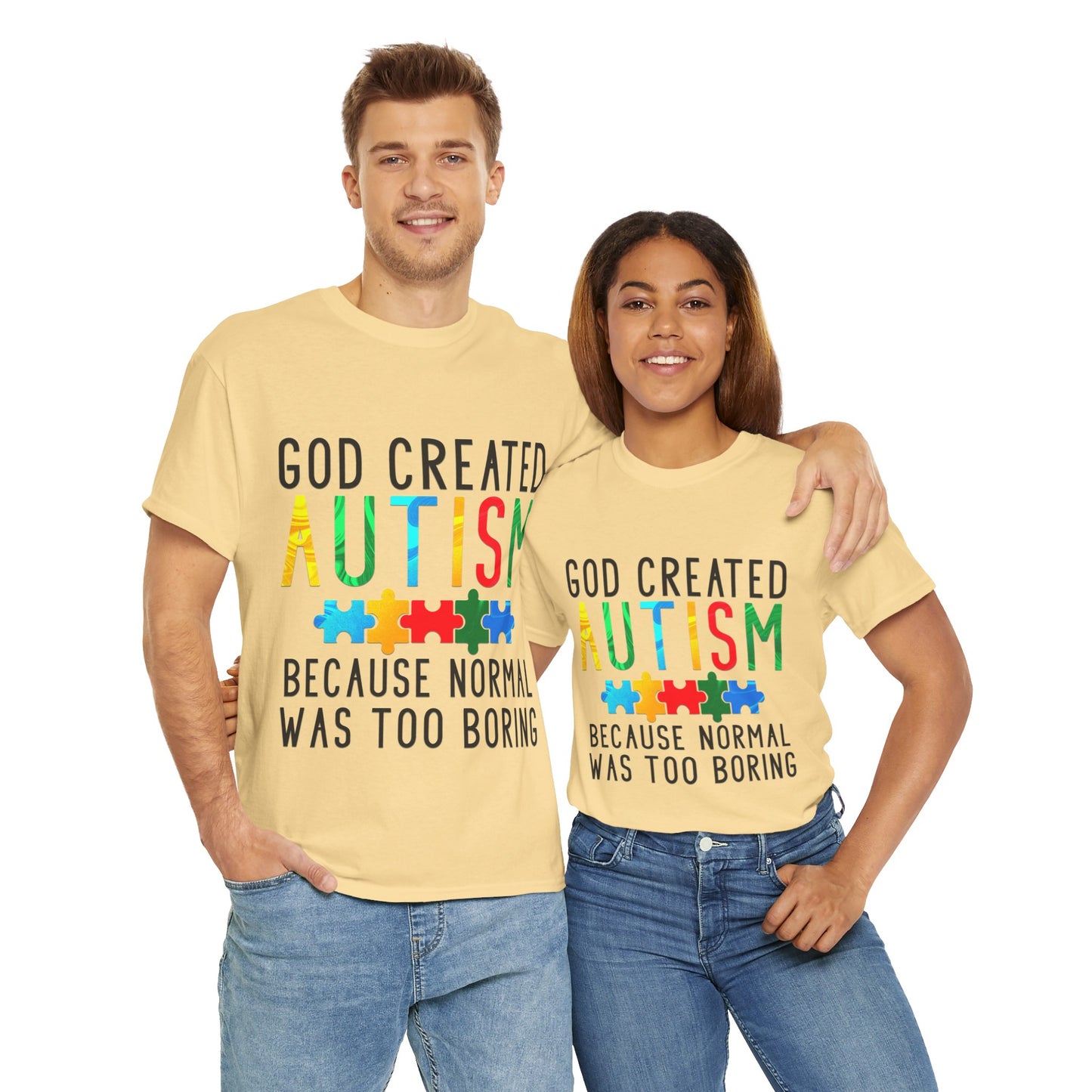 God Created Autism Because Normal Was Too Boring T-shirt Unisex Heavy Cotton