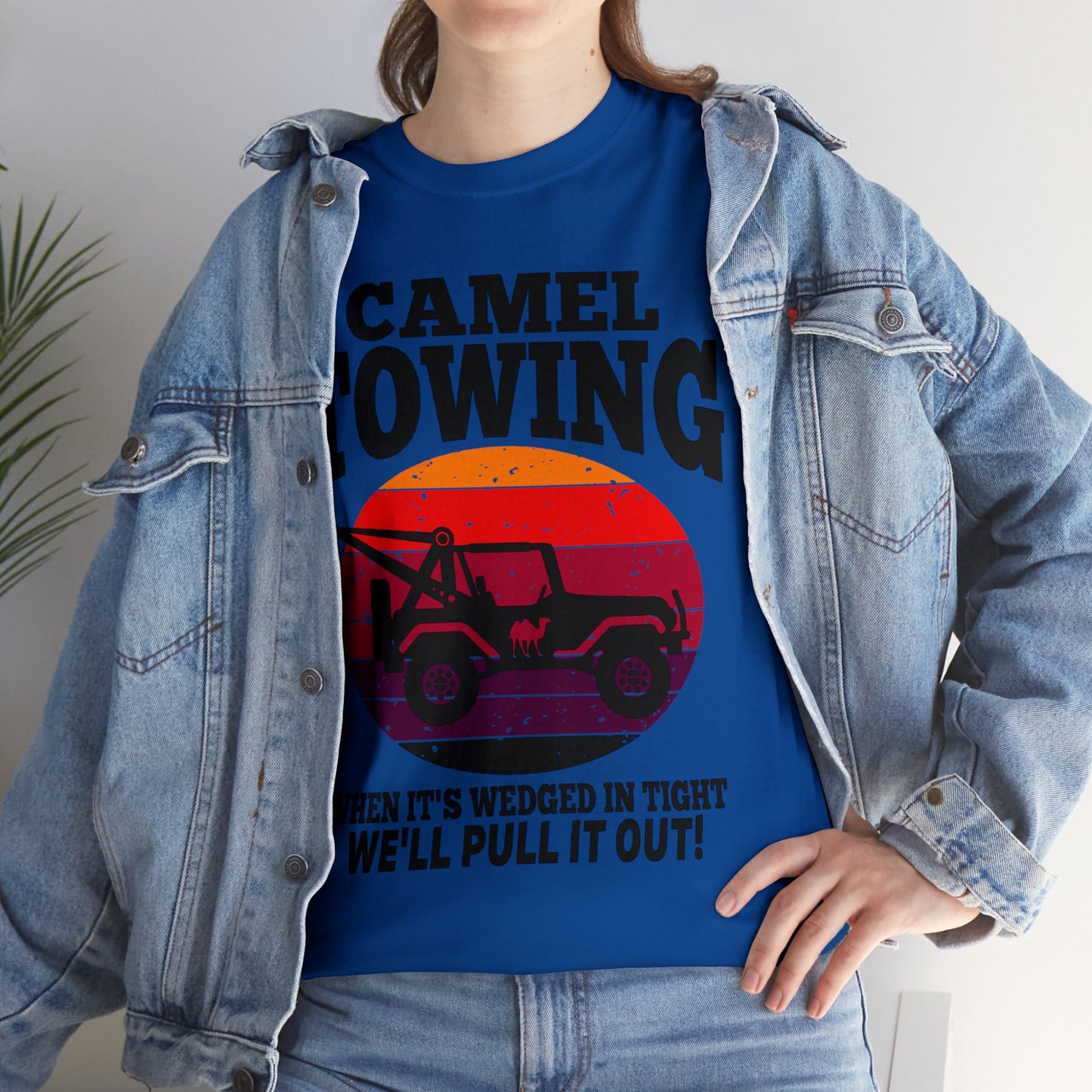 Camel Towing When its wedged in tight we'll pull it out T-Shirt