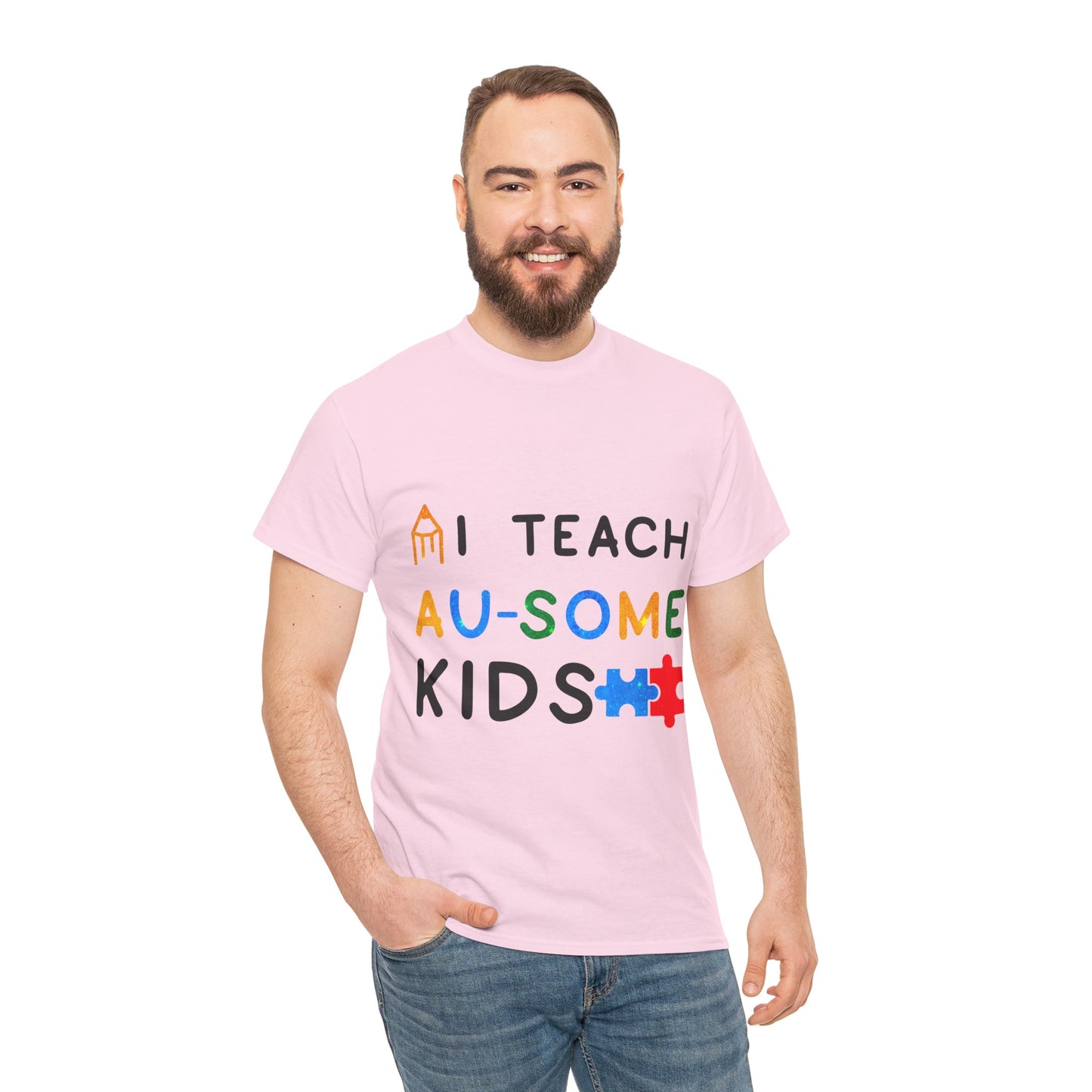 Autism I TEACH AU-SOME KIDS T-shirt Unisex Heavy Cotton