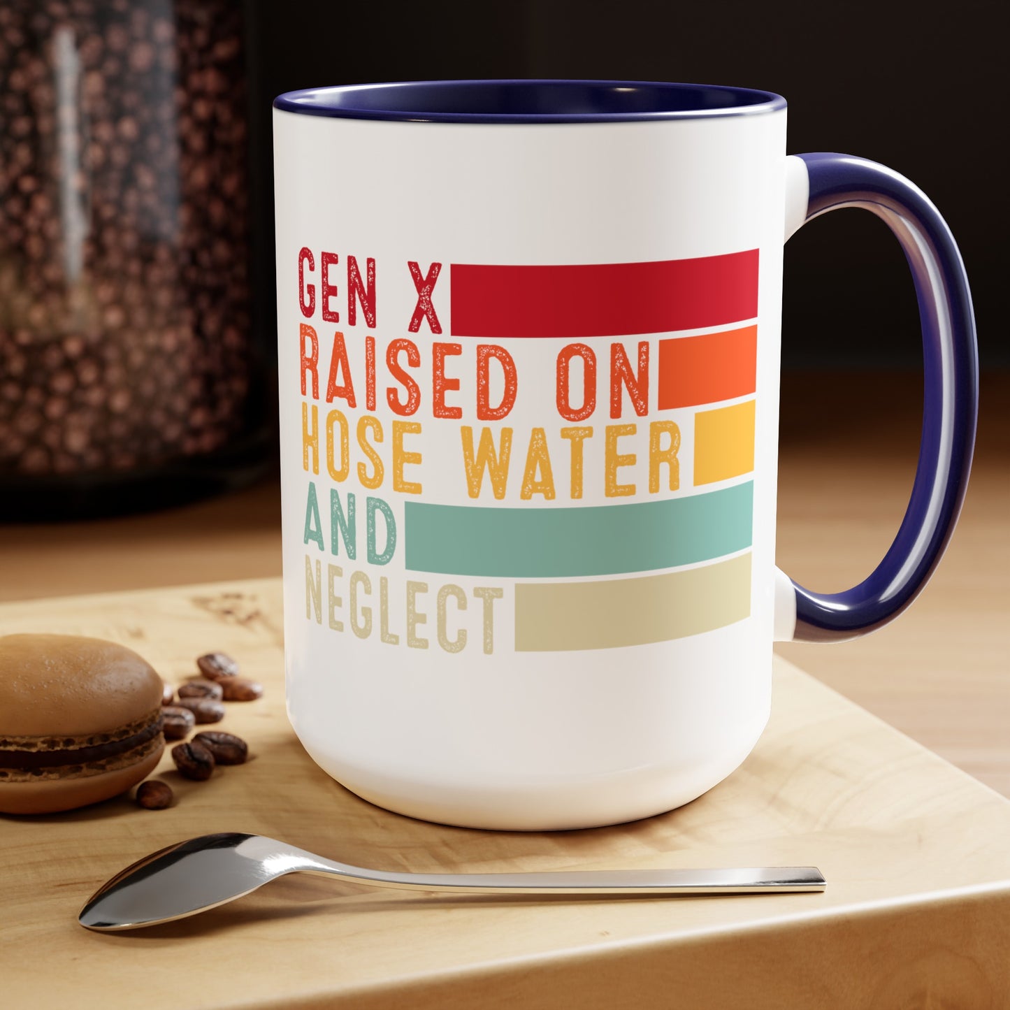 GEN X Raised On Hose Water & Neglect 15oz Coffee Mug