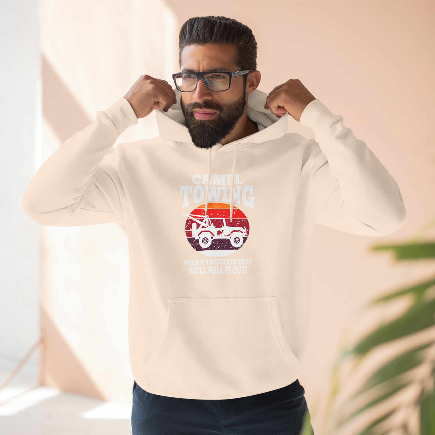 Camel Towing When its wedged in tight we'll pull it out Pull over Hoodie