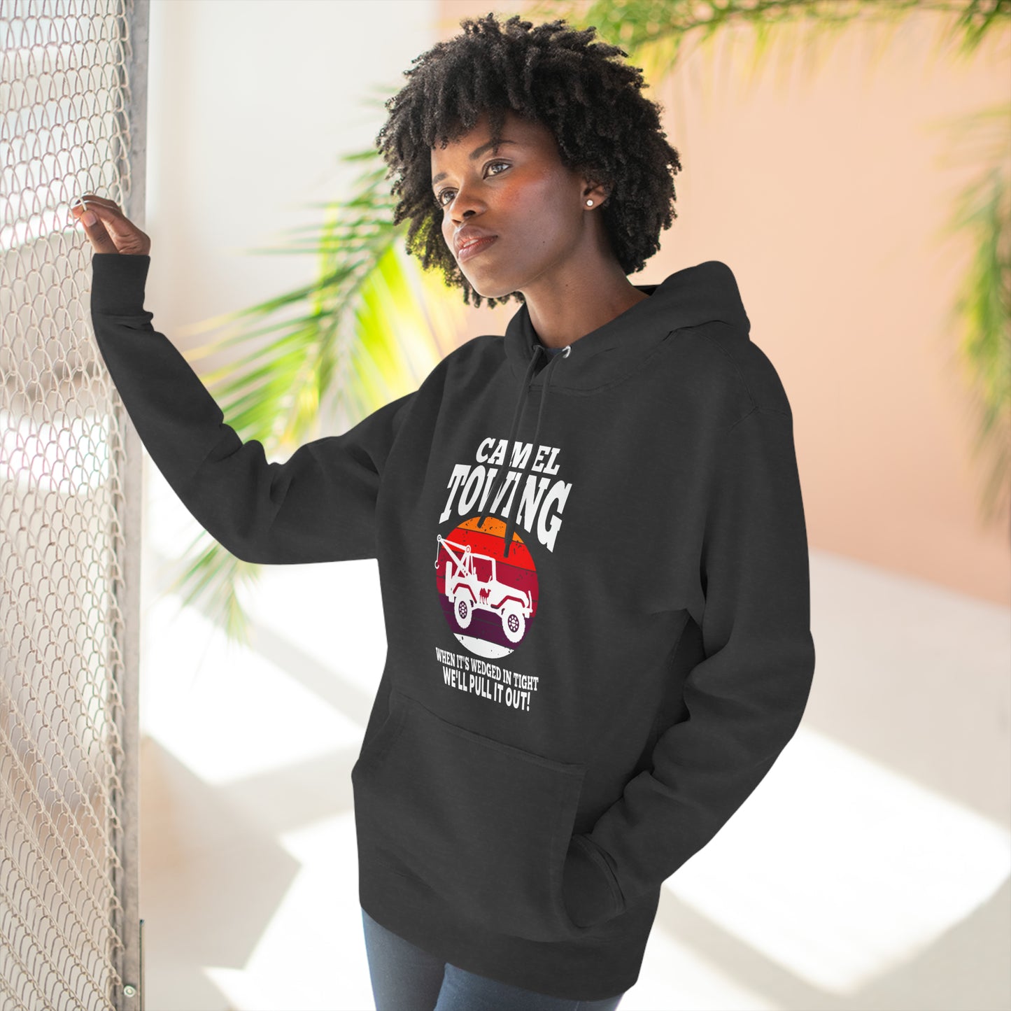 Camel Towing When its wedged in tight we'll pull it out Pull over Hoodie