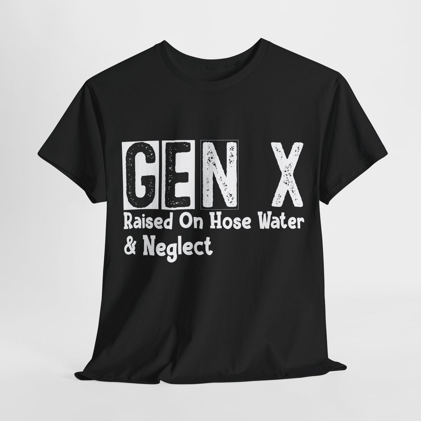 GEN X Raised On Hose Water & Neglect Tshirt Unisex Heavy Cotton