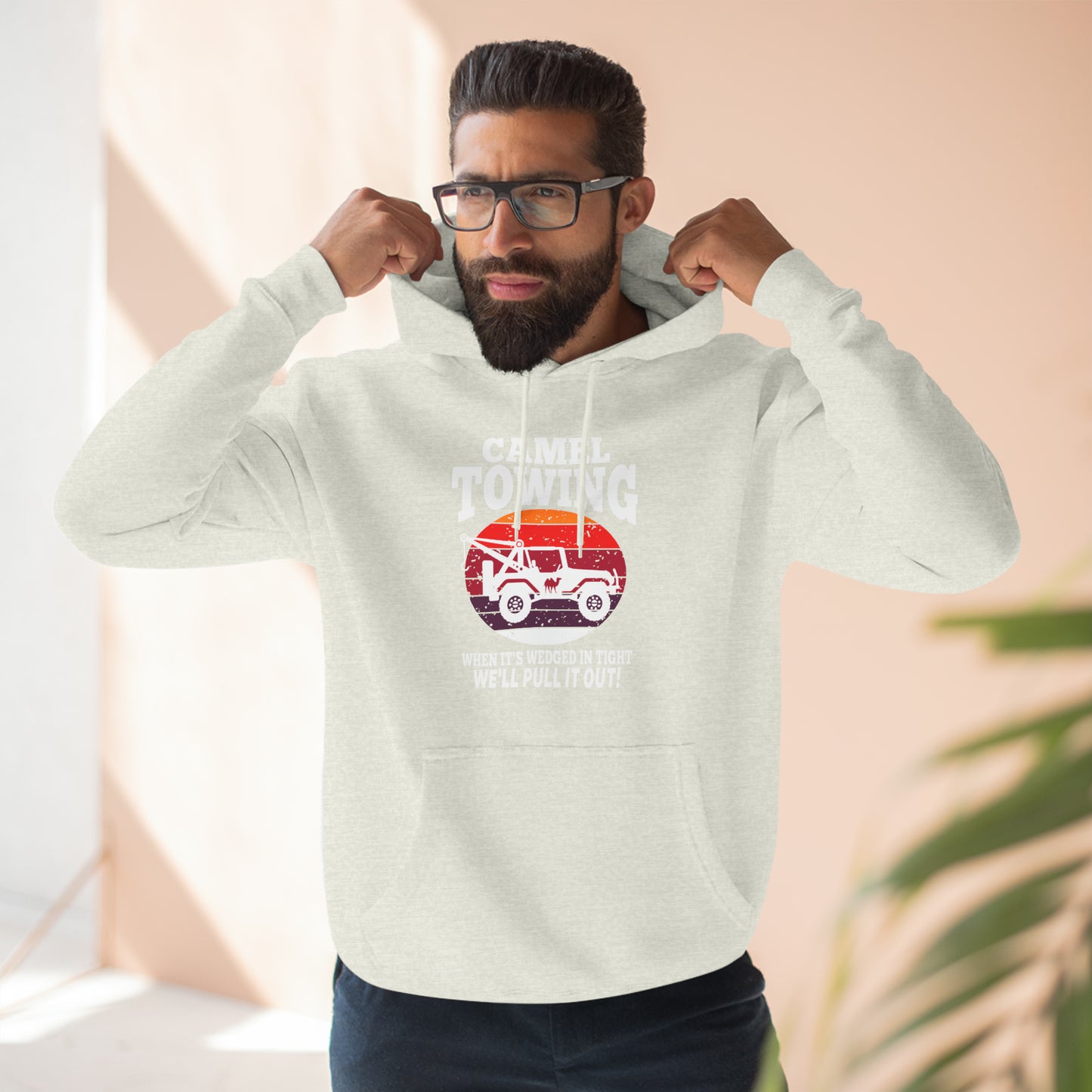 Camel Towing When its wedged in tight we'll pull it out Pull over Hoodie