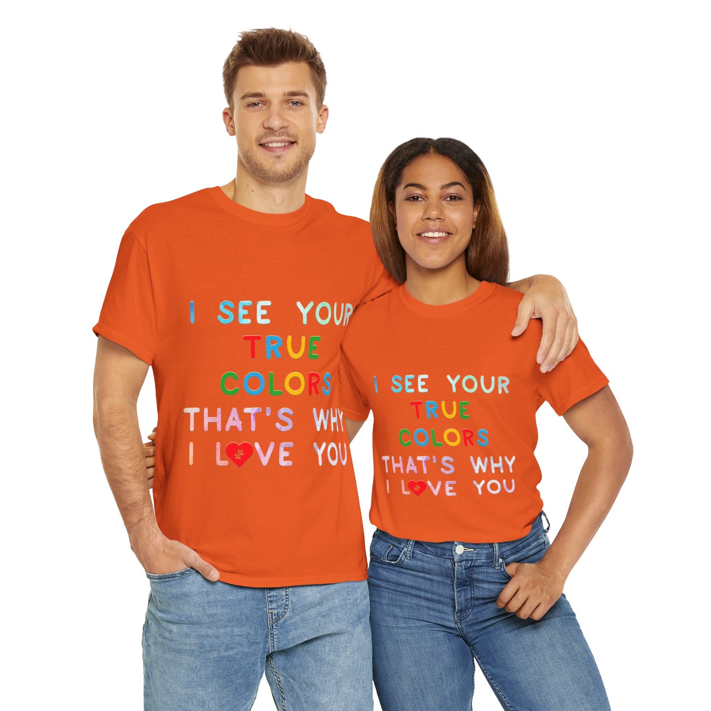Autism I See Your True Colors That's Why I Love you T-shirt Unisex Heavy Cotton