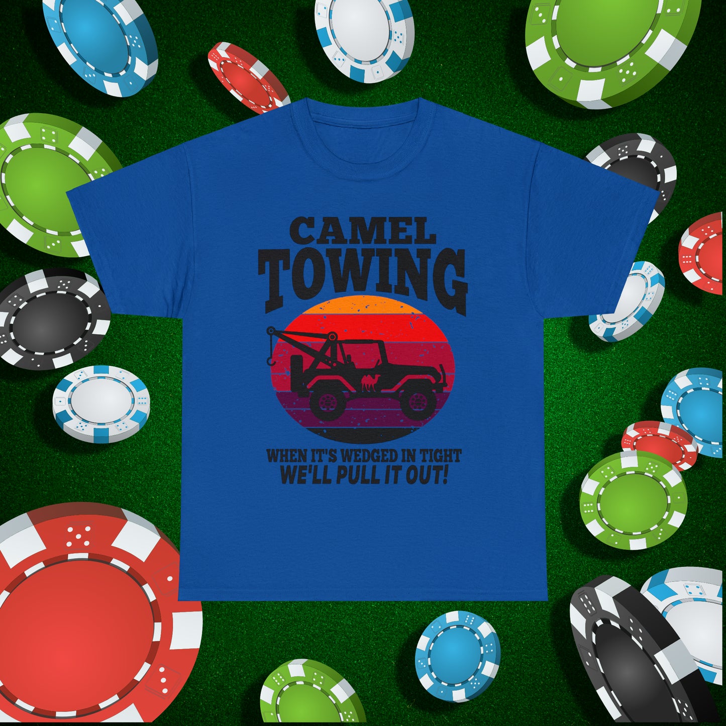 Camel Towing When its wedged in tight we'll pull it out T-Shirt
