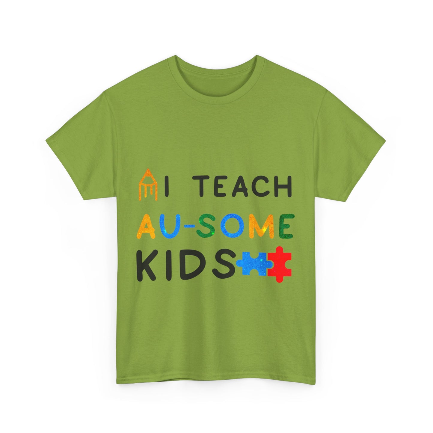 Autism I TEACH AU-SOME KIDS T-shirt Unisex Heavy Cotton
