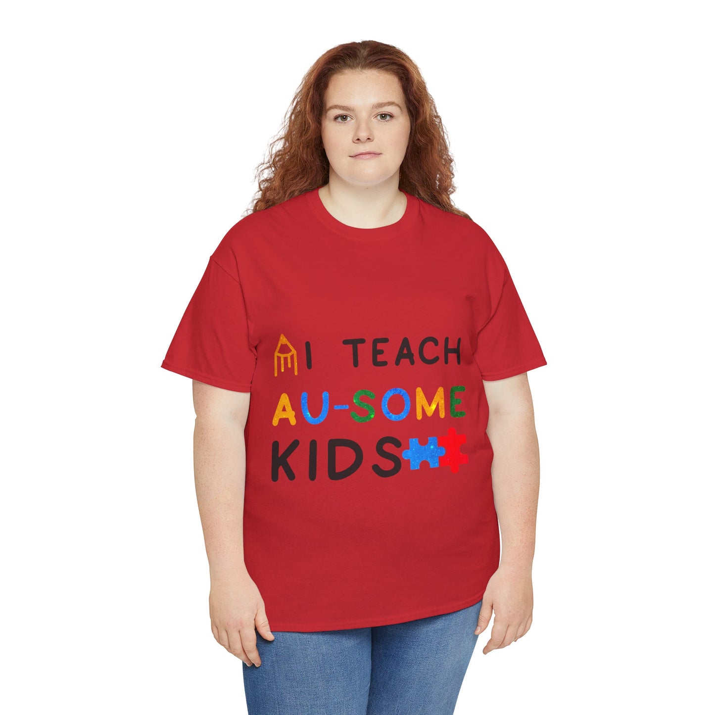 Autism I TEACH AU-SOME KIDS T-shirt Unisex Heavy Cotton