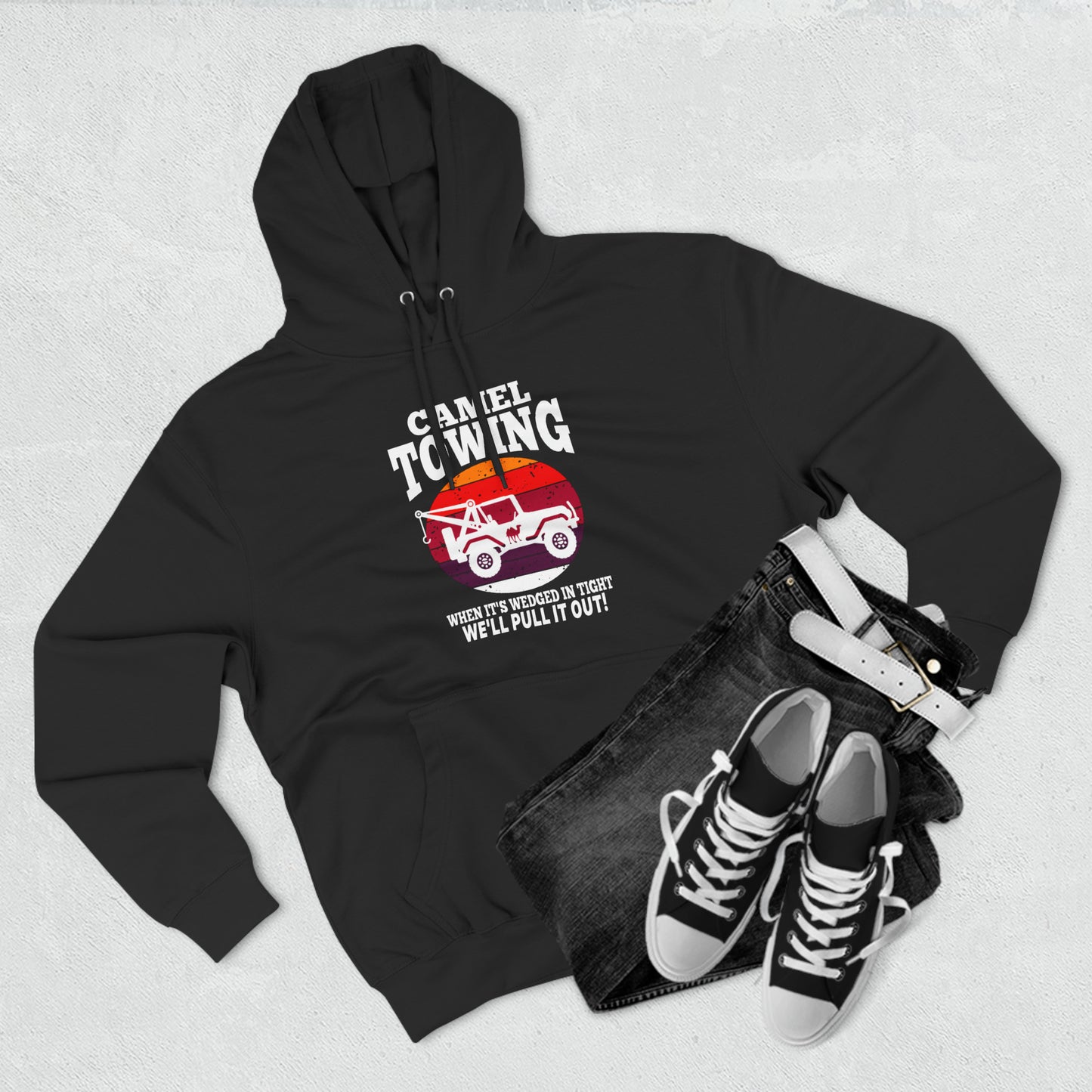 Camel Towing When its wedged in tight we'll pull it out Pull over Hoodie