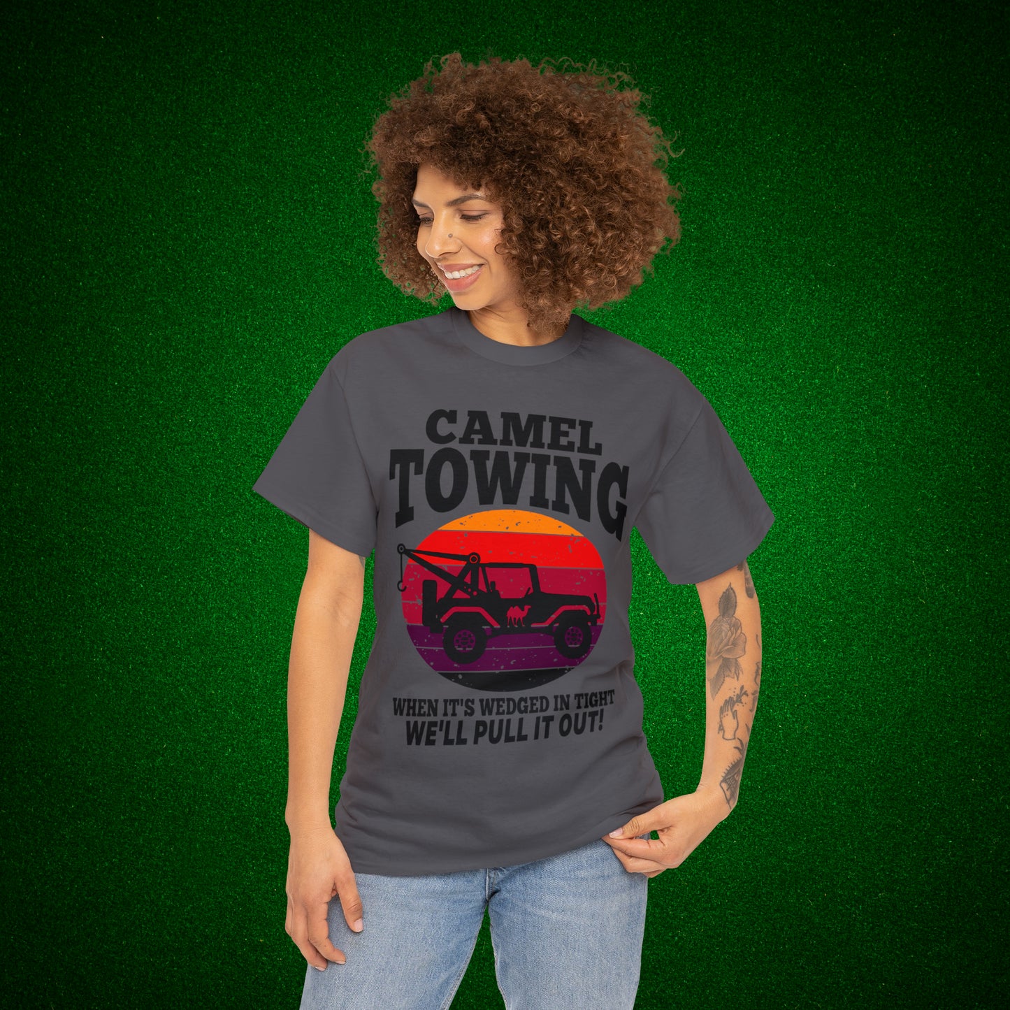 Camel Towing When its wedged in tight we'll pull it out T-Shirt