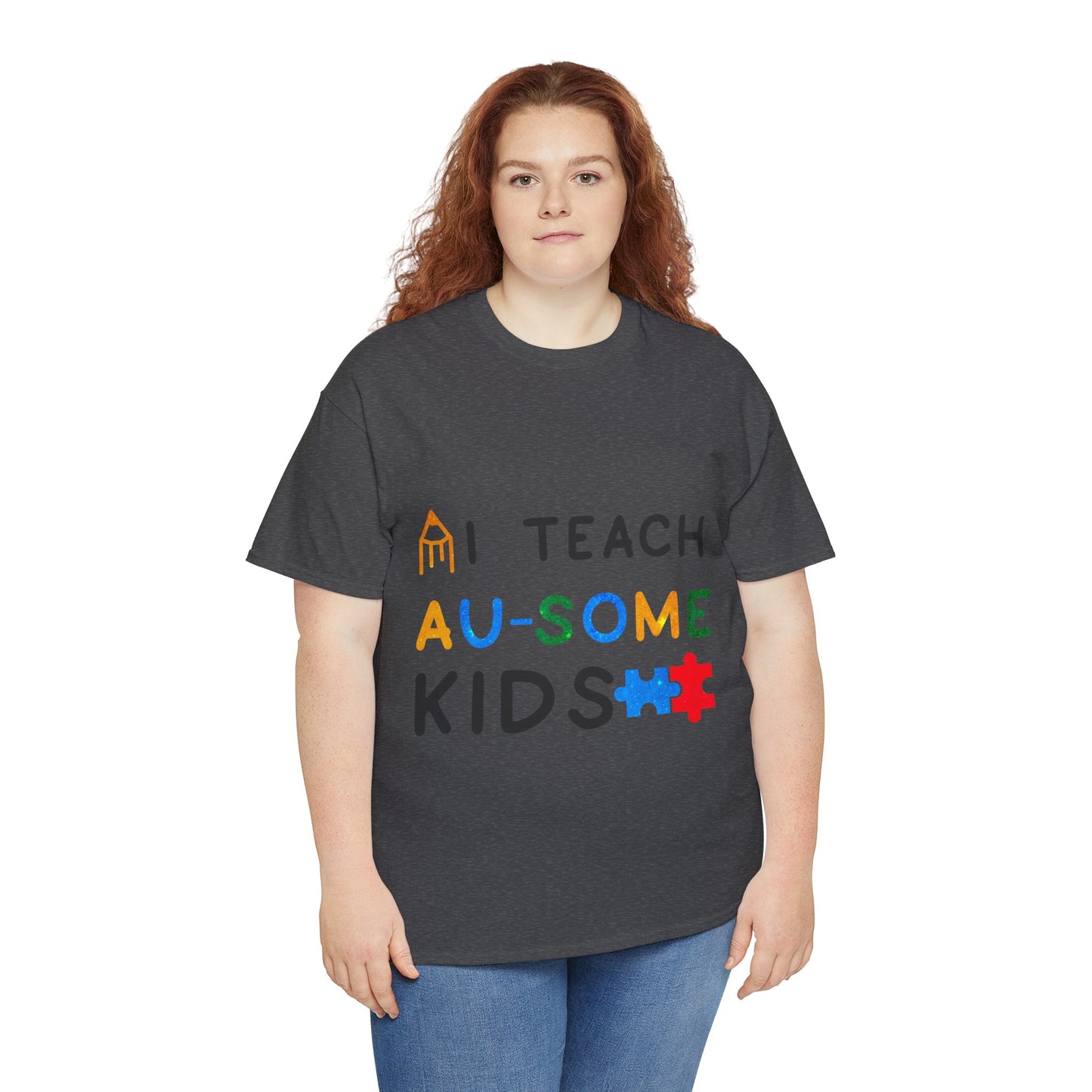 Autism I TEACH AU-SOME KIDS T-shirt Unisex Heavy Cotton