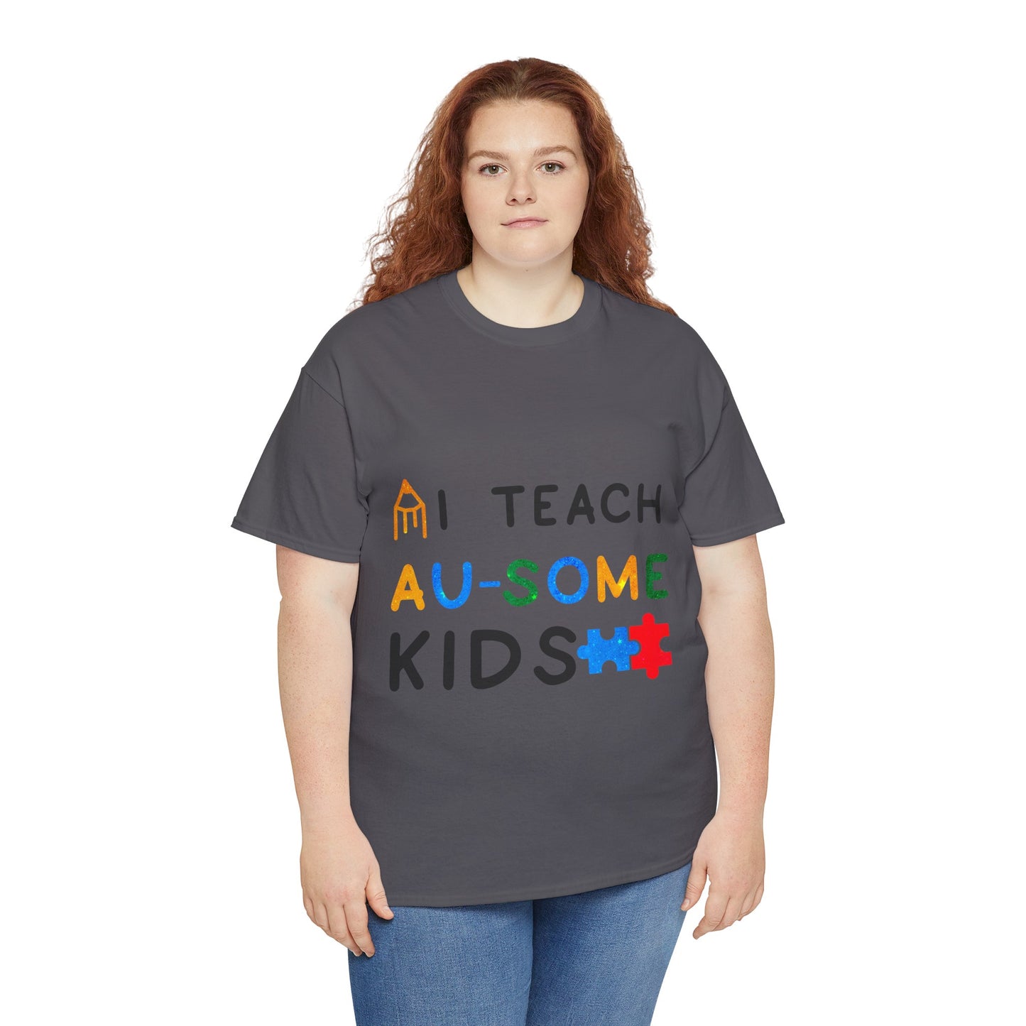 Autism I TEACH AU-SOME KIDS T-shirt Unisex Heavy Cotton