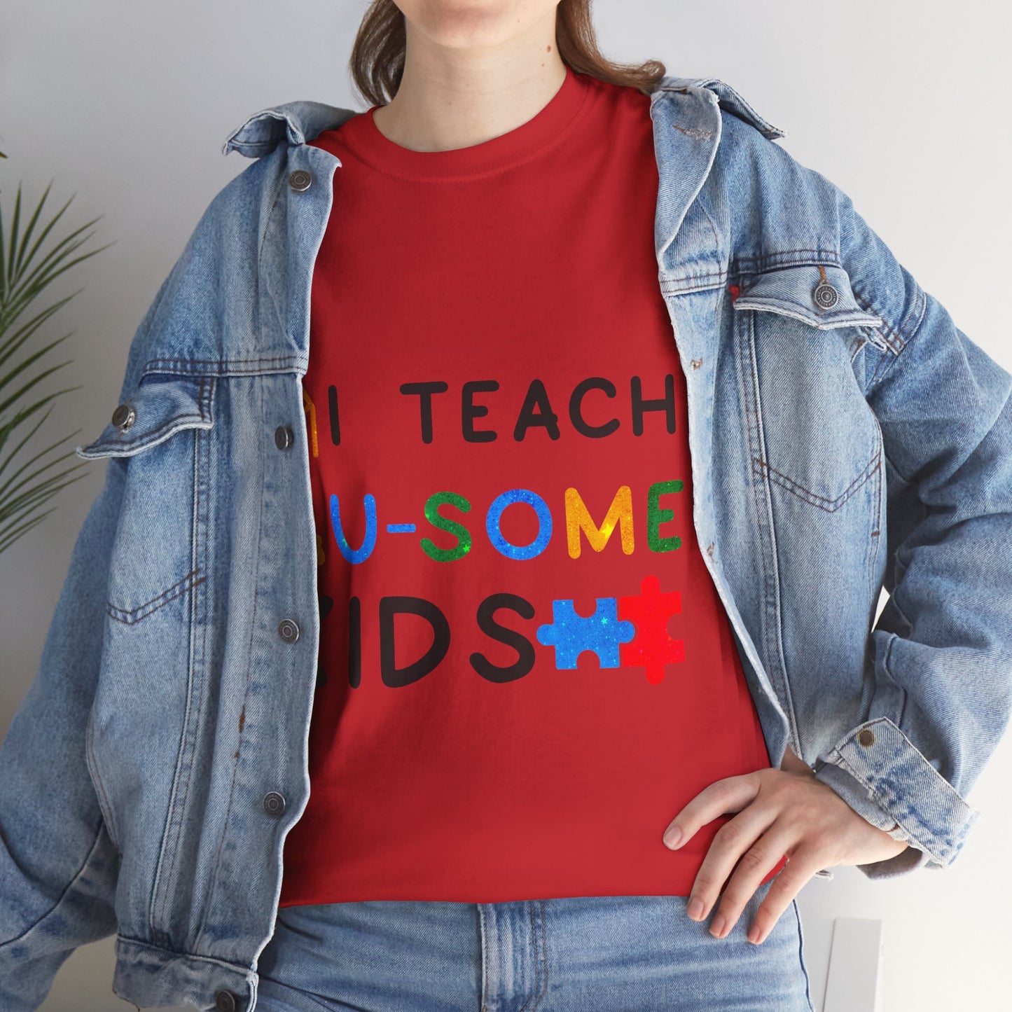 Autism I TEACH AU-SOME KIDS T-shirt Unisex Heavy Cotton