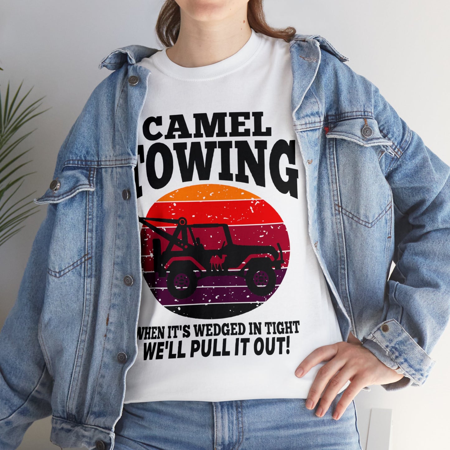 Camel Towing When its wedged in tight we'll pull it out T-Shirt