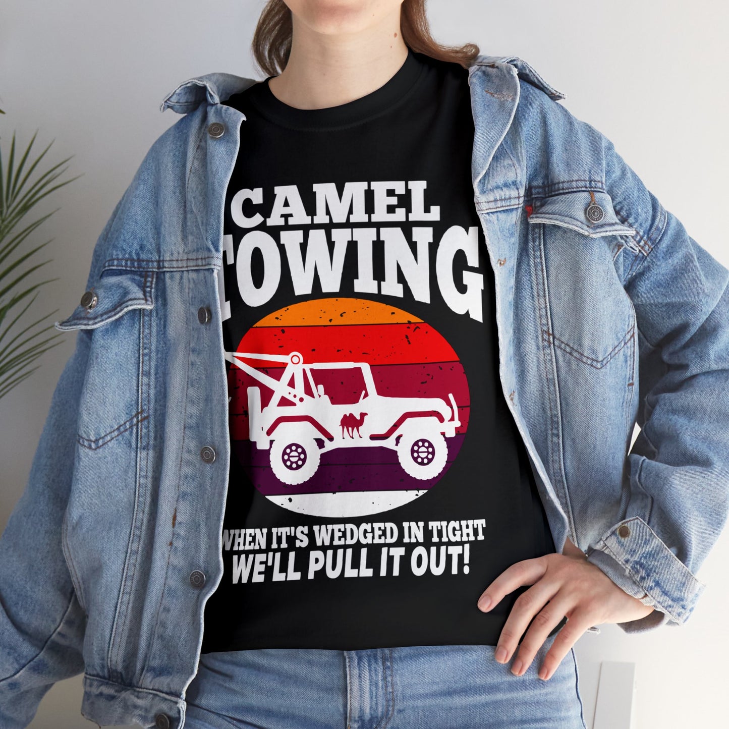 Camel Towing When its wedged in tight we'll pull it out T-Shirt