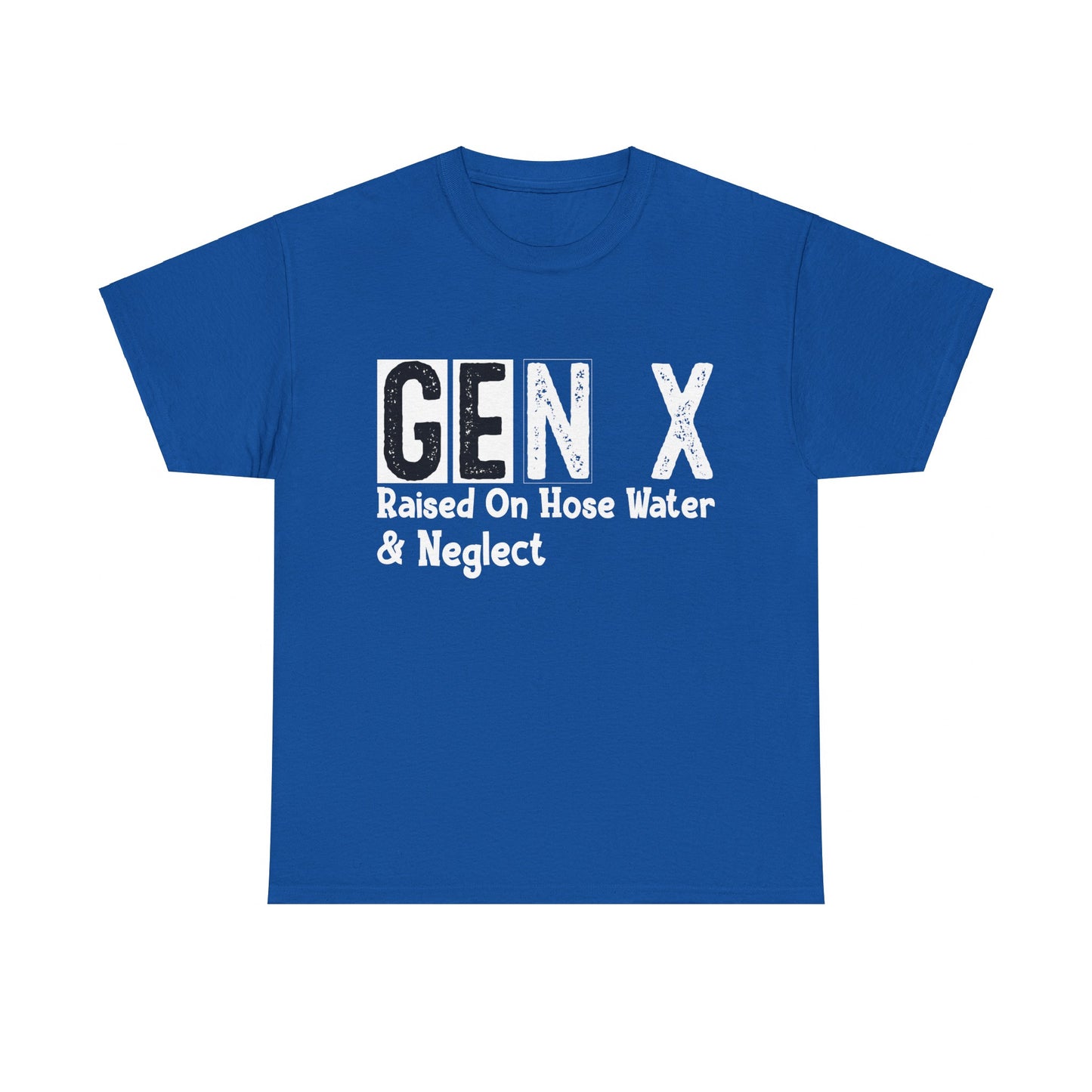 GEN X Raised On Hose Water & Neglect Tshirt Unisex Heavy Cotton