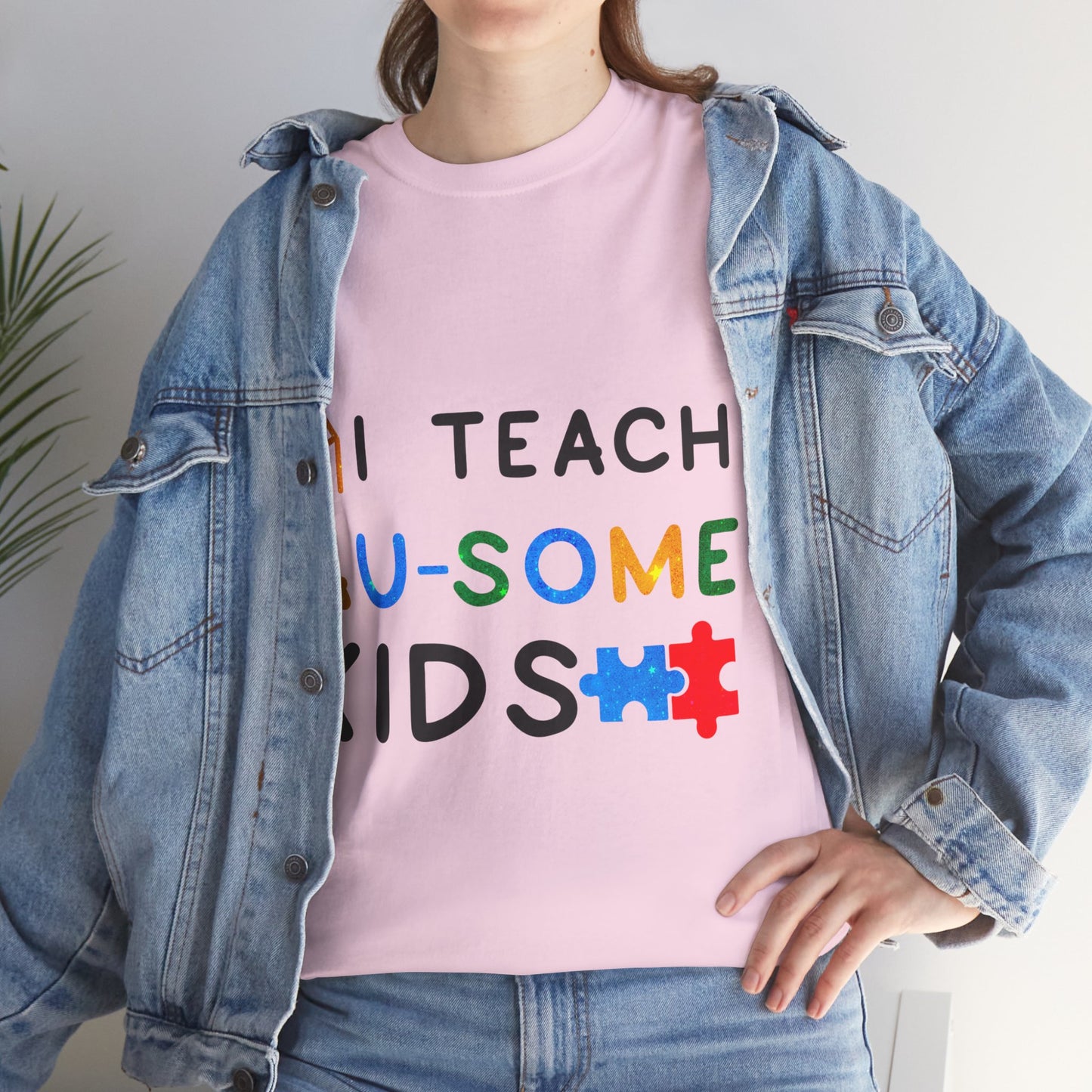 Autism I TEACH AU-SOME KIDS T-shirt Unisex Heavy Cotton