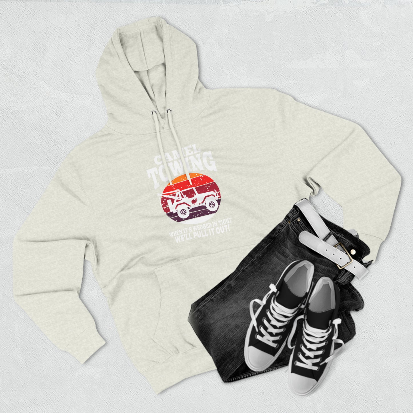Camel Towing When its wedged in tight we'll pull it out Pull over Hoodie