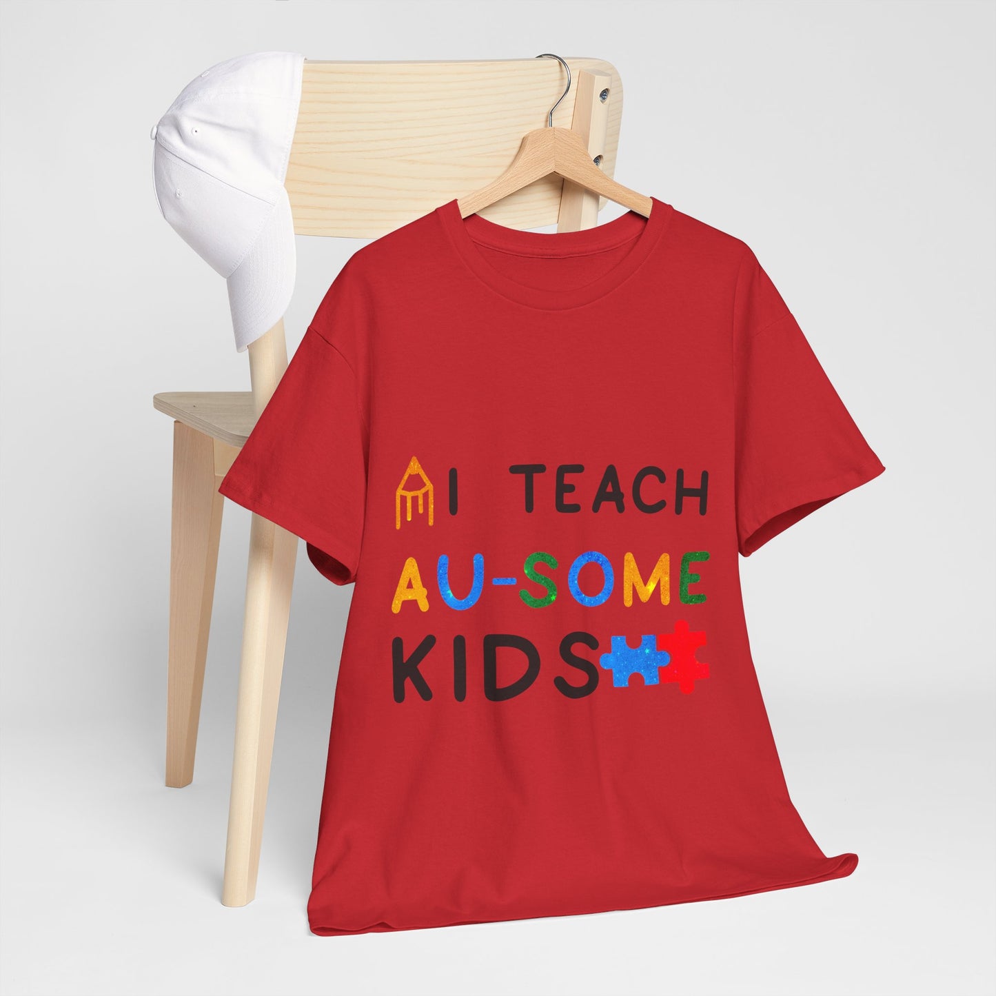 Autism I TEACH AU-SOME KIDS T-shirt Unisex Heavy Cotton