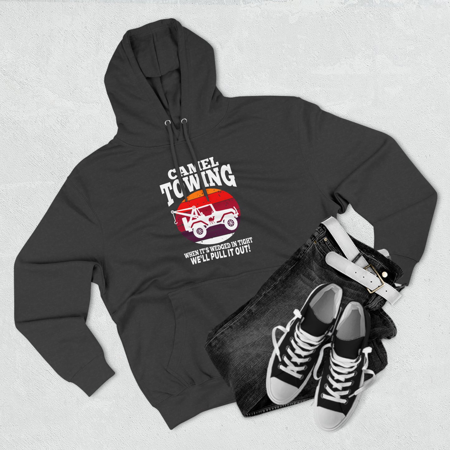 Camel Towing When its wedged in tight we'll pull it out Pull over Hoodie