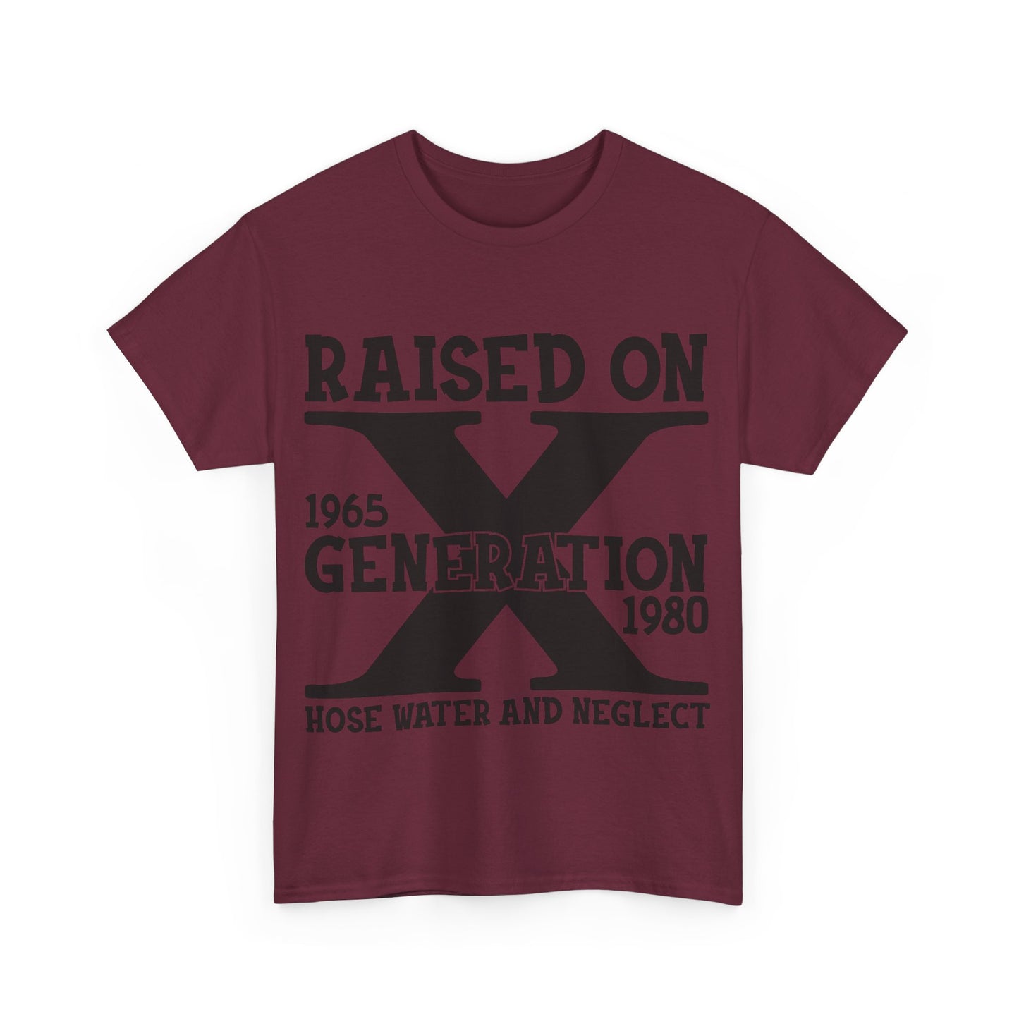 GEN X Raised On Hose Water & Neglect Tshirt Unisex Heavy Cotton