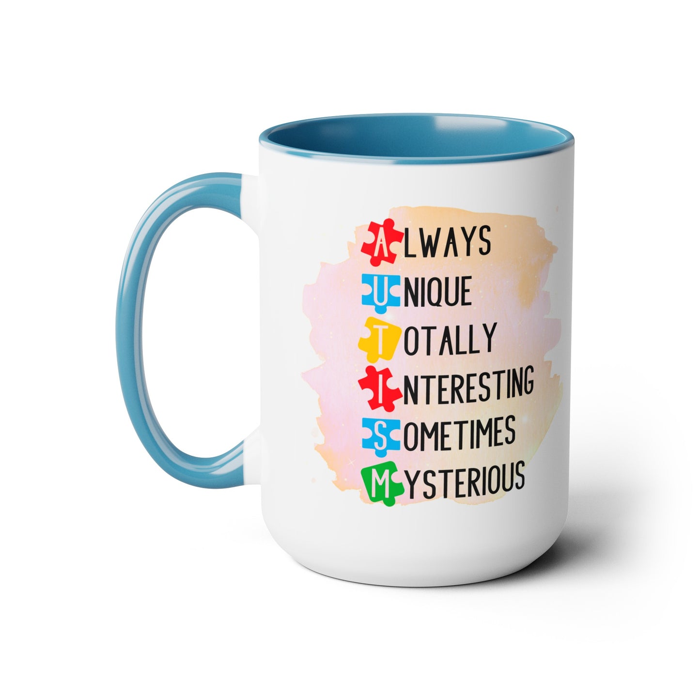 Autism Always Unique Totally Interesting Sometimes Mysterious 15oz Coffee Mug