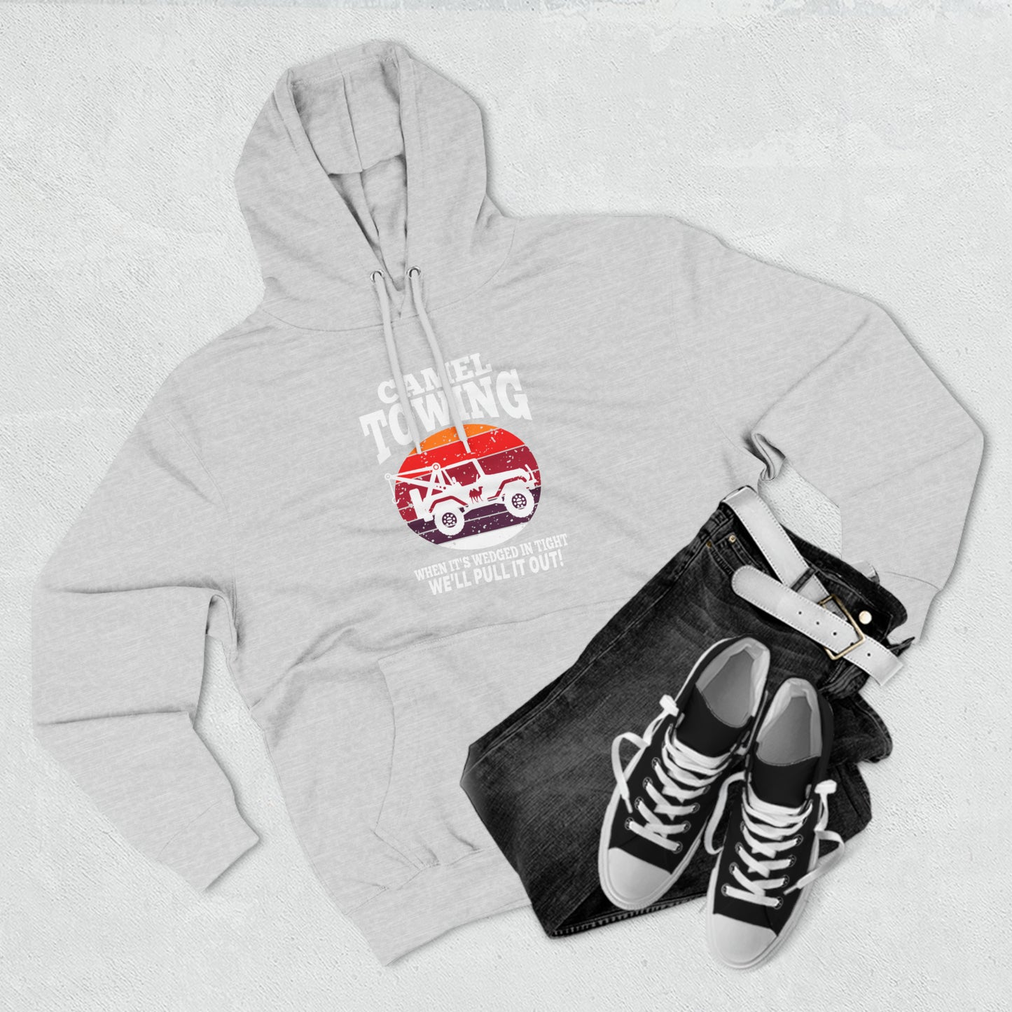 Camel Towing When its wedged in tight we'll pull it out Pull over Hoodie