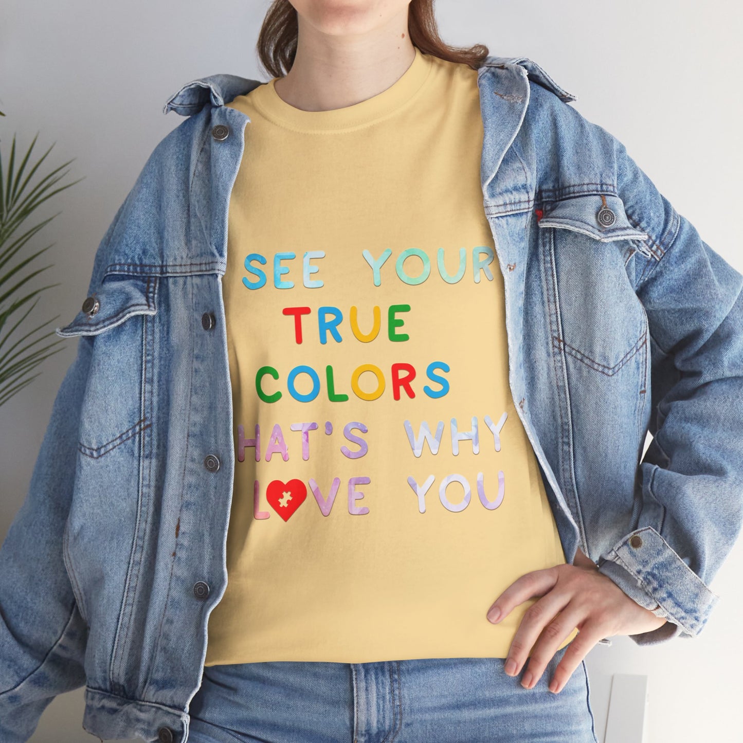 Autism I See Your True Colors That's Why I Love you T-shirt Unisex Heavy Cotton