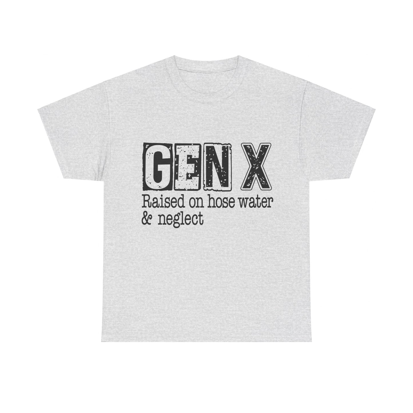 GEN X Raised On Hose Water & Neglect Tshirt Unisex Heavy Cotton
