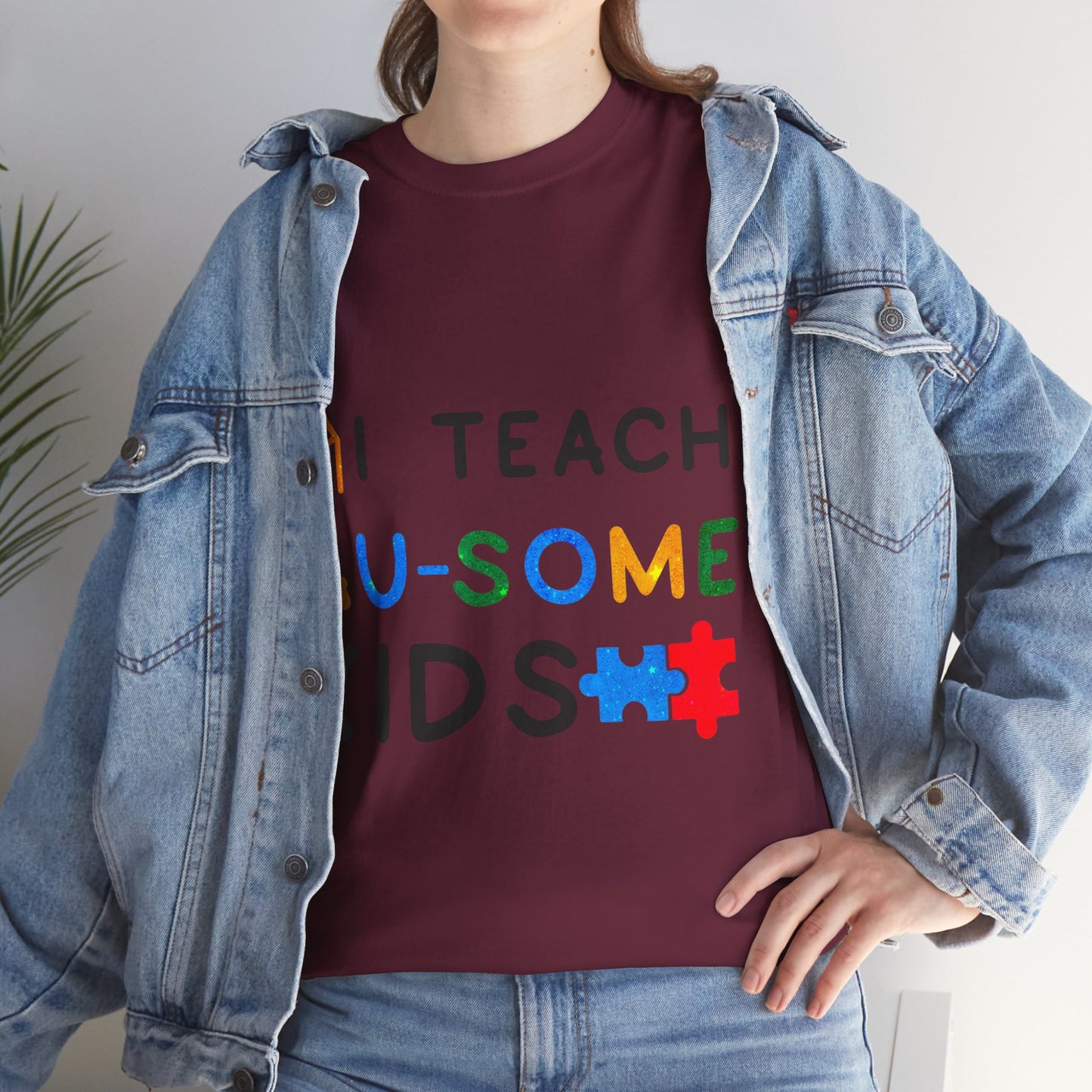 Autism I TEACH AU-SOME KIDS T-shirt Unisex Heavy Cotton