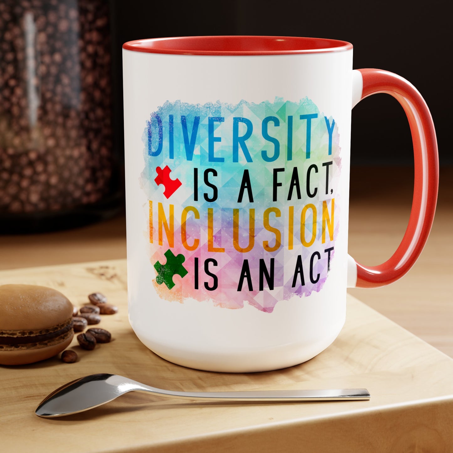 Autism Diversity is a Fact, Inclusion is an Act 15oz Coffee Mug