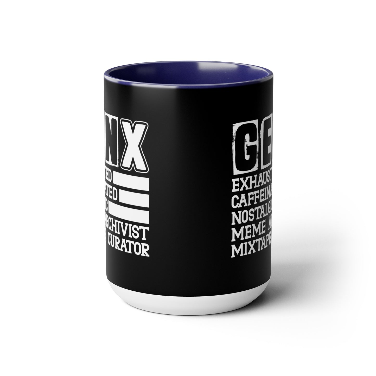 Funny Coffee Mug Gen X Exhausted, Caffeinated, Nostalgic, Meme Archivist, Mixtape Curator 15oz Coffee Mug