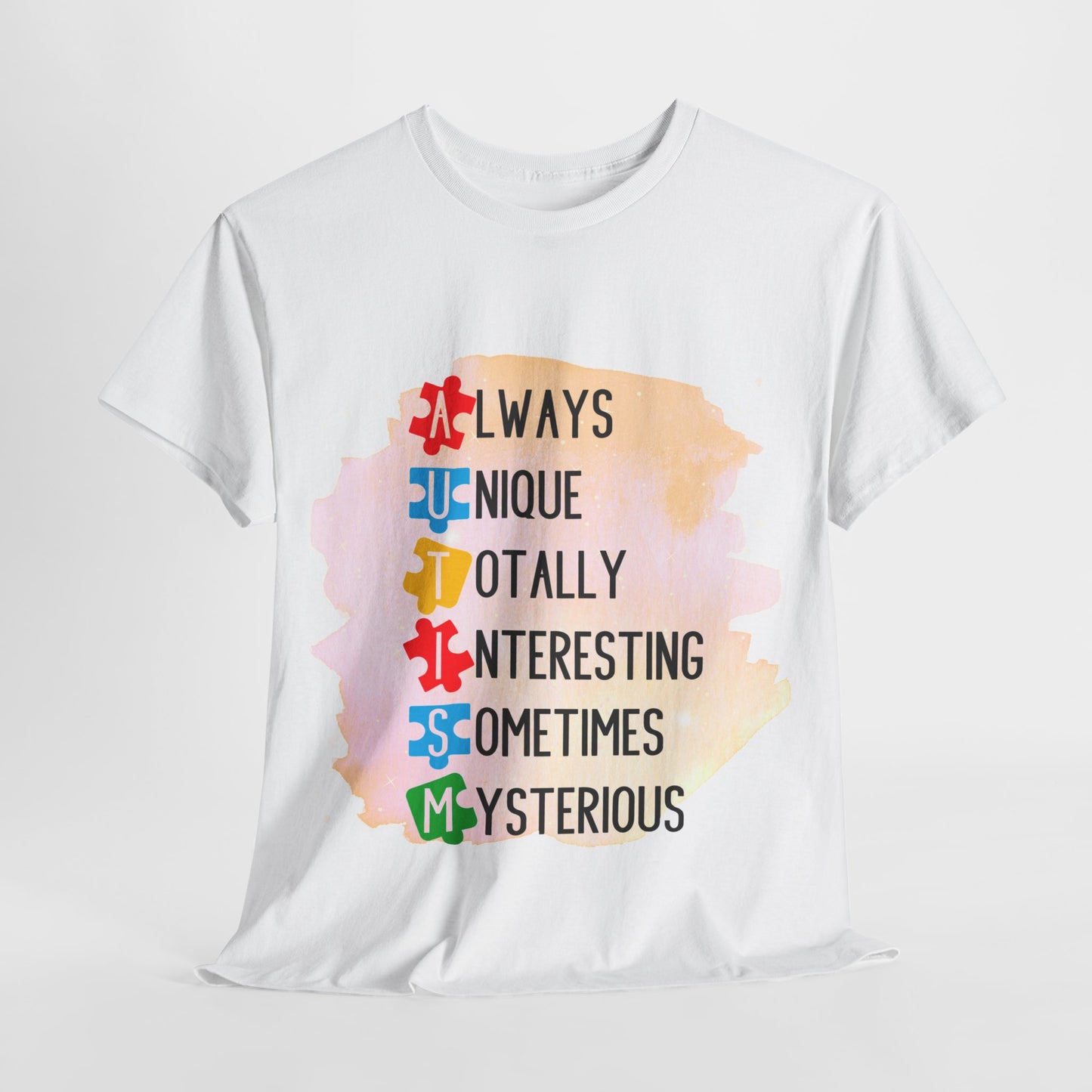 Autism Always Unique Totally Interesting Sometimes Mysterious T-shirt Unisex Heavy Cotton