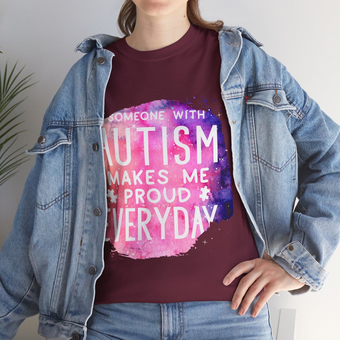 Autism Someone with Autism Makes Me Proud Everyday T-shirt Unisex Heavy Cotton