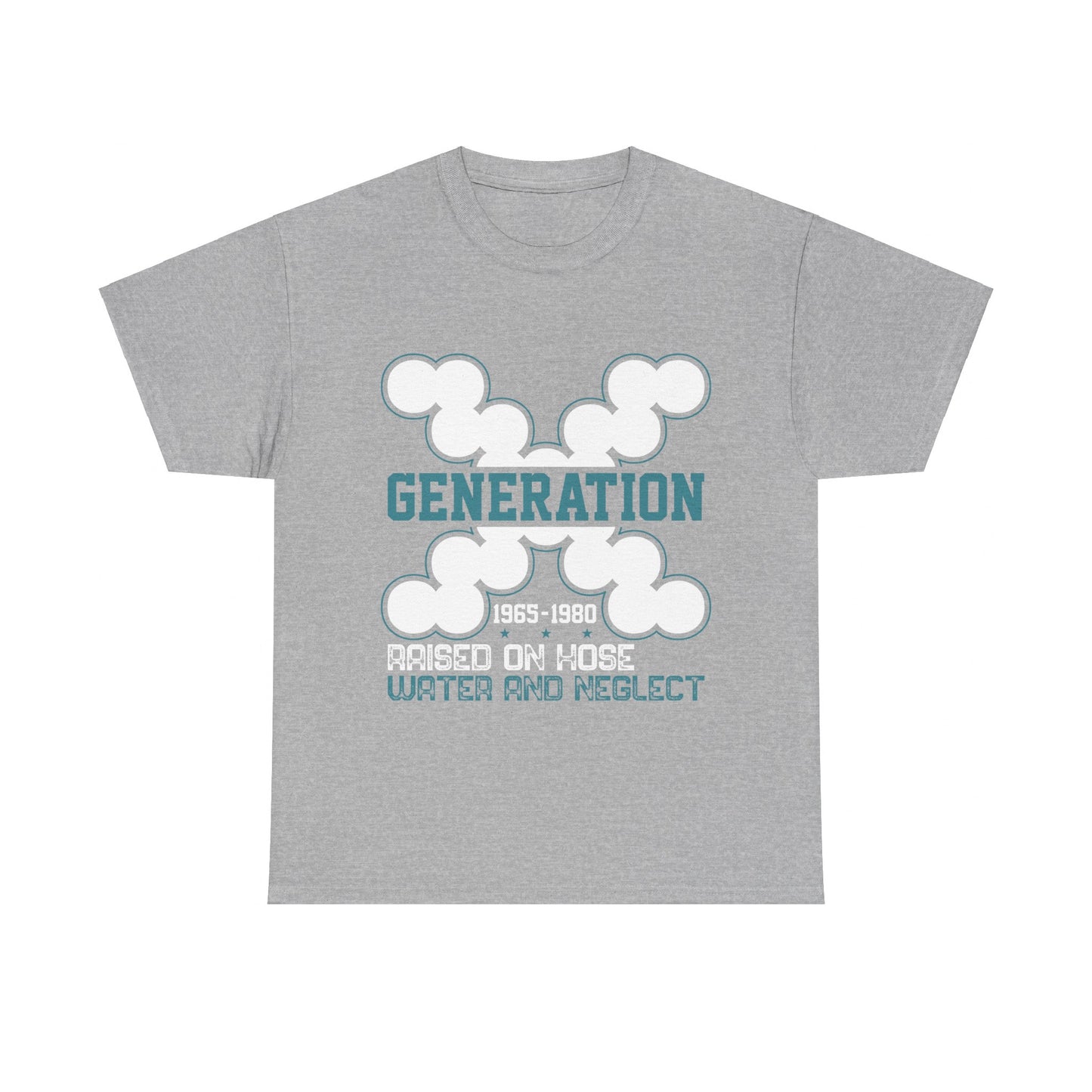 GEN X Raised On Hose Water & Neglect Tshirt Unisex Heavy Cotton T-shirt Unisex Heavy Cotton