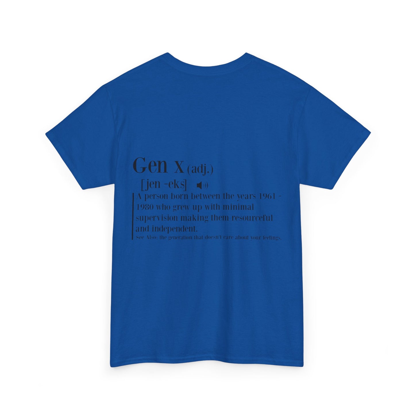 GEN X Definition Unisex Heavy Cotton T-Shirt Front & Back