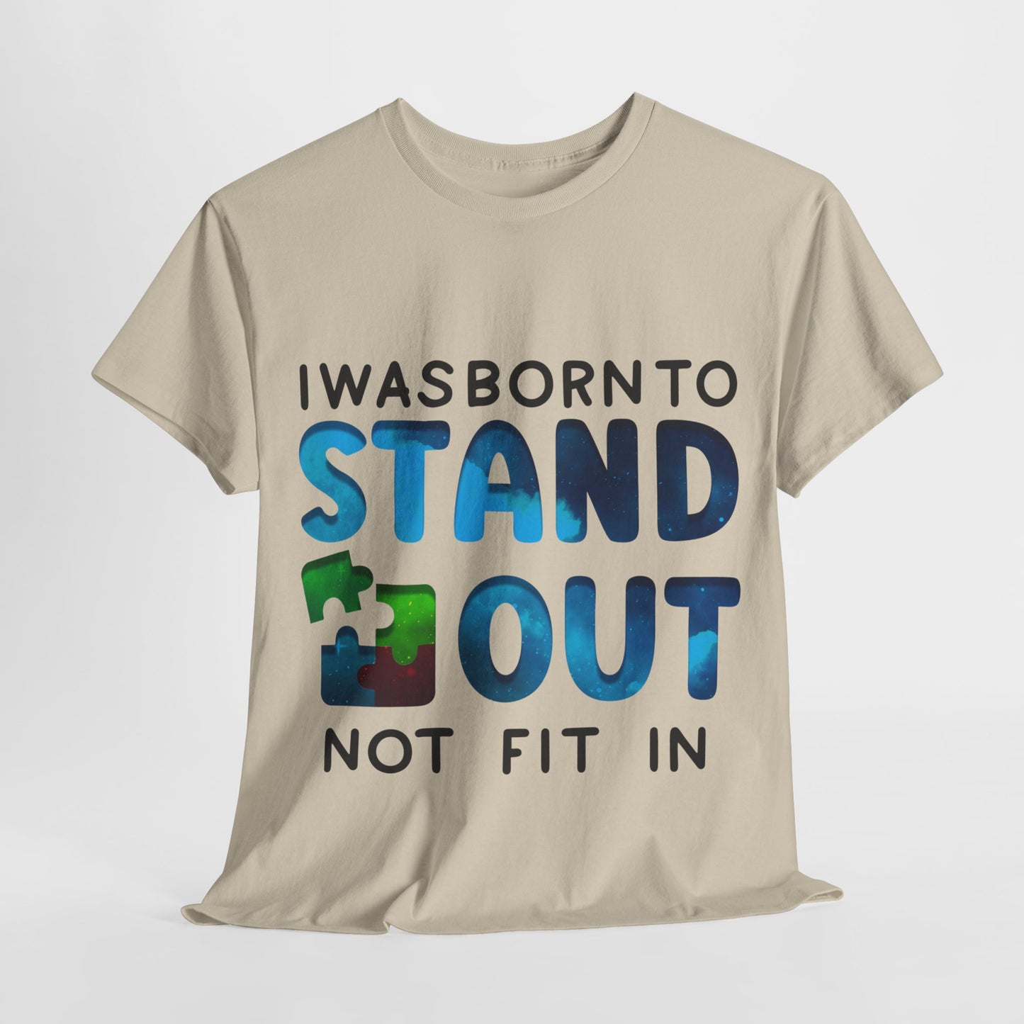 Autism I was Born To Stand Out T-shirt Unisex Heavy Cotton