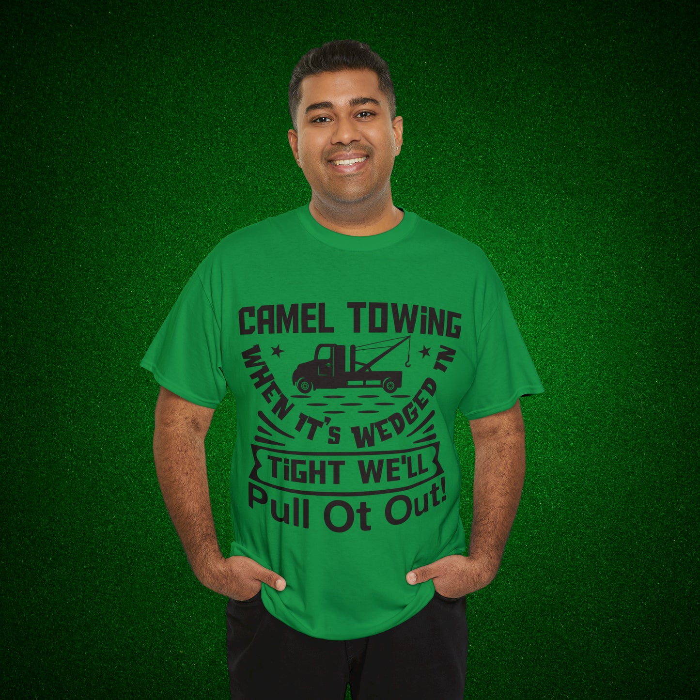 Camel Towing When its wedged in tight we'll pull it out T-Shirt