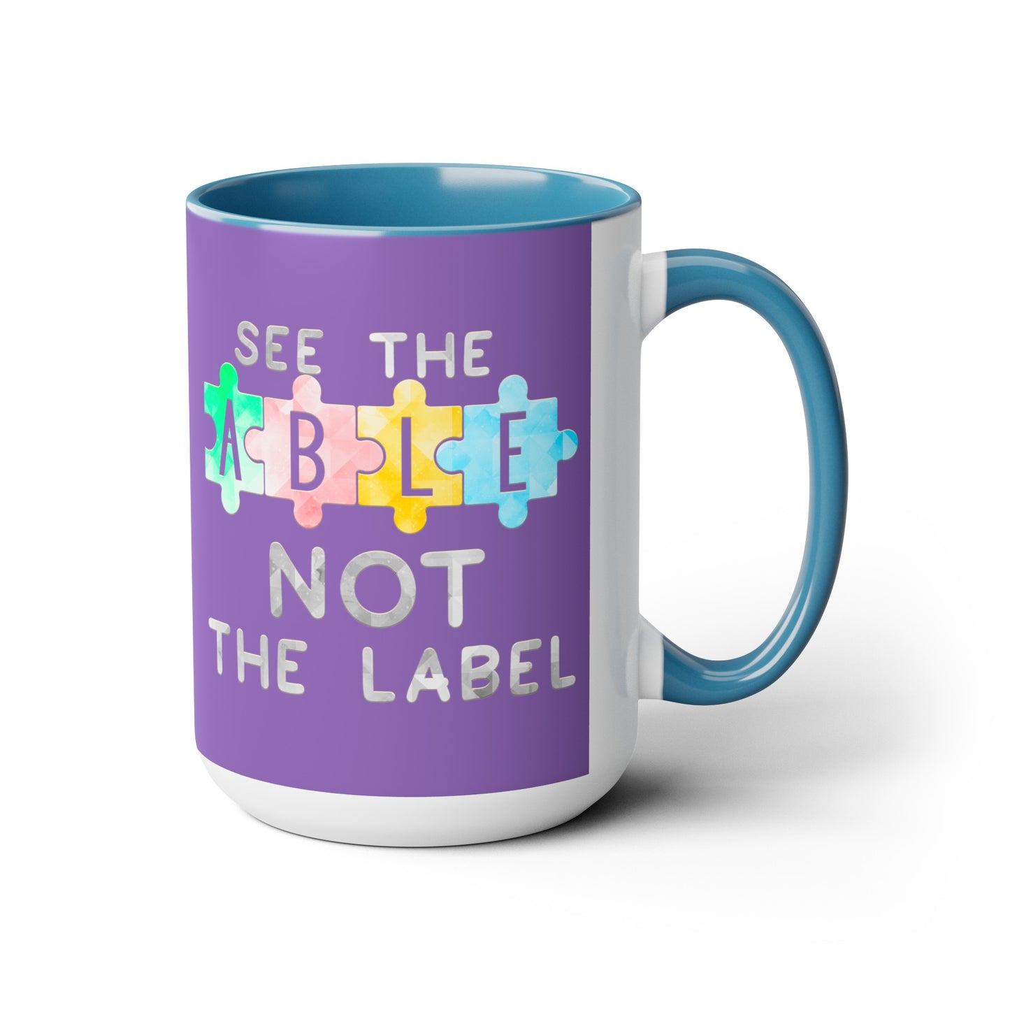 Autism SEE THE ABLE NOT THE LABEL T-shirt 15oz Coffee Mug