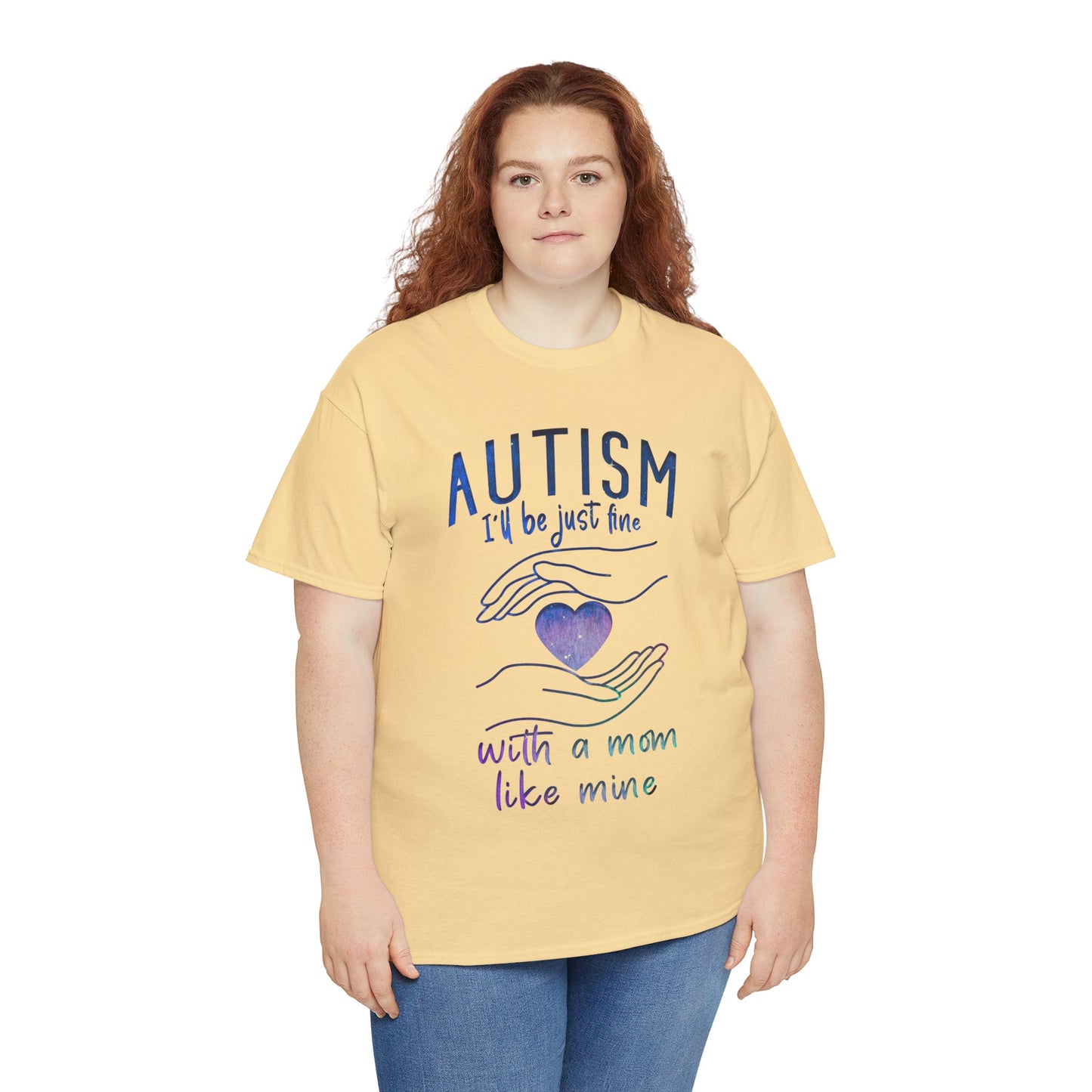 Autism I'll Be Just Fine with a Mom Like Mine T-shirt Unisex Heavy Cotton
