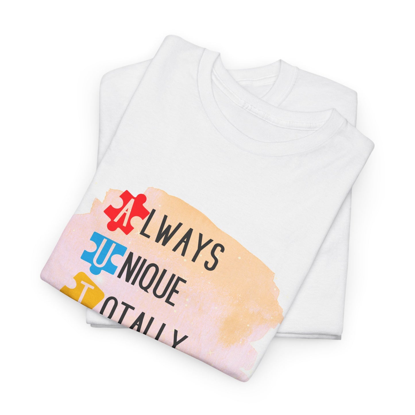 Autism Always Unique Totally Interesting Sometimes Mysterious T-shirt Unisex Heavy Cotton