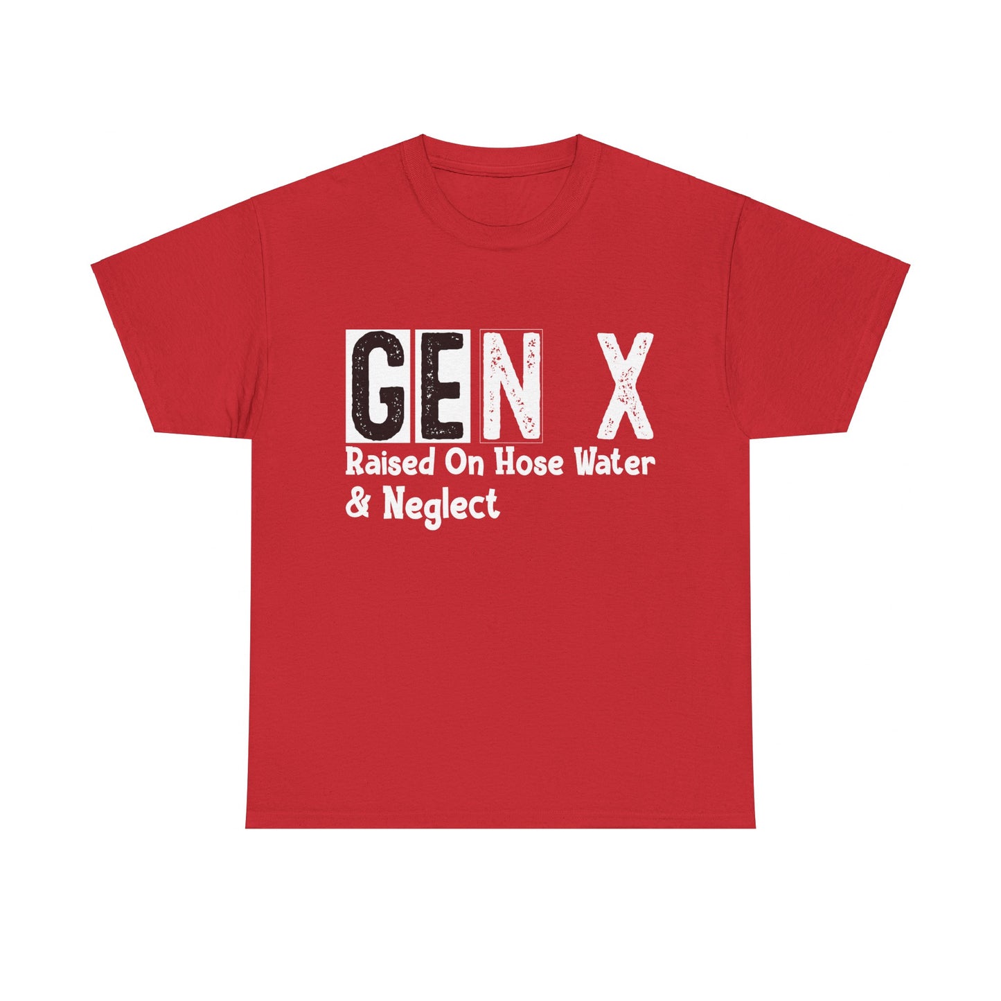 GEN X Raised On Hose Water & Neglect Tshirt Unisex Heavy Cotton