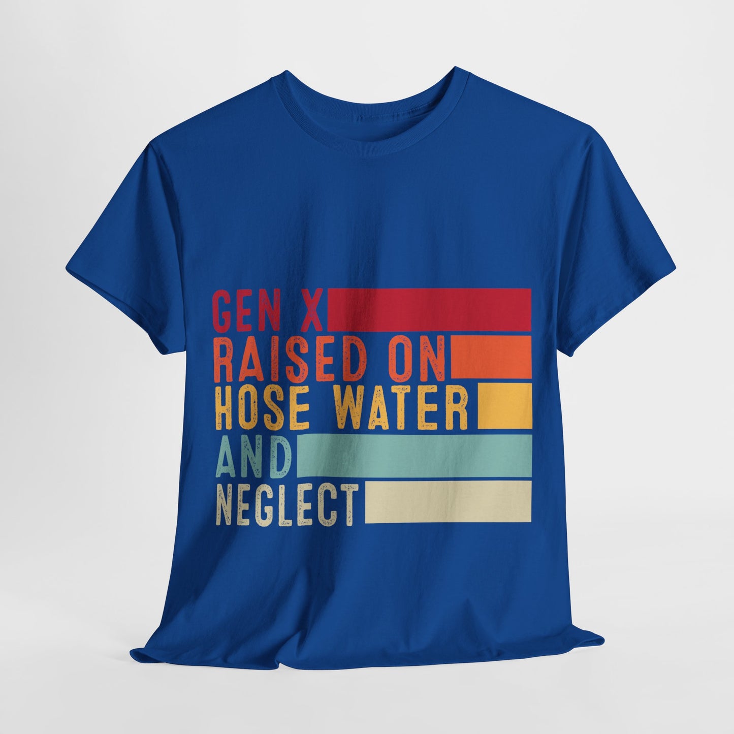 GEN X Raised On Hose Water & Neglect Tshirt Unisex Heavy Cotton