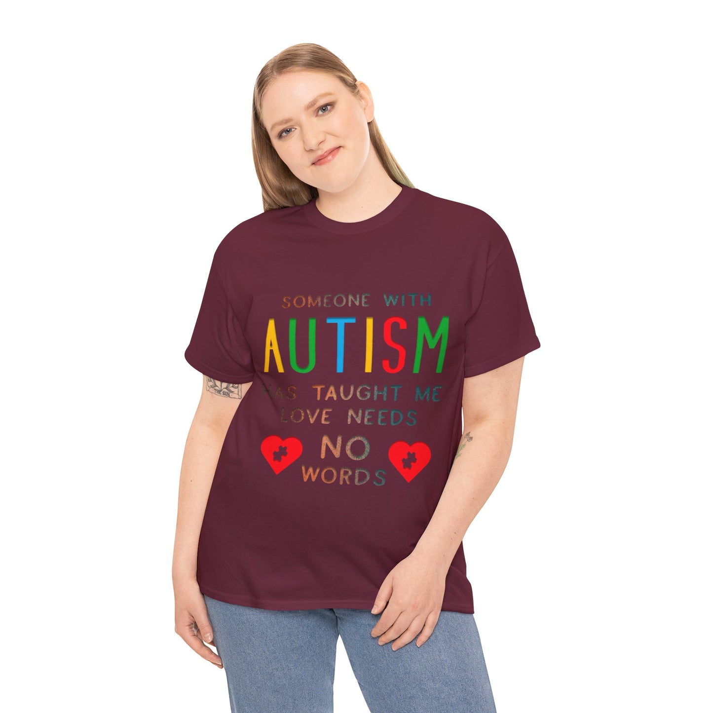 Autism Someone with Autism has Taught Me Love Needs No Words T-shirt Unisex Heavy Cotton