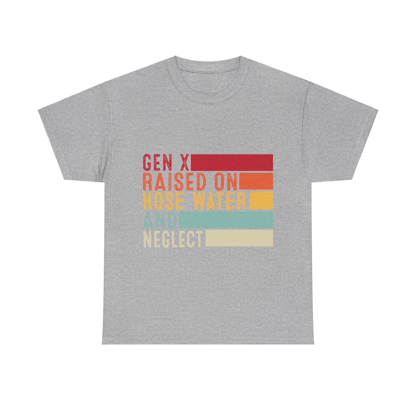 GEN X Raised On Hose Water & Neglect Tshirt Unisex Heavy Cotton