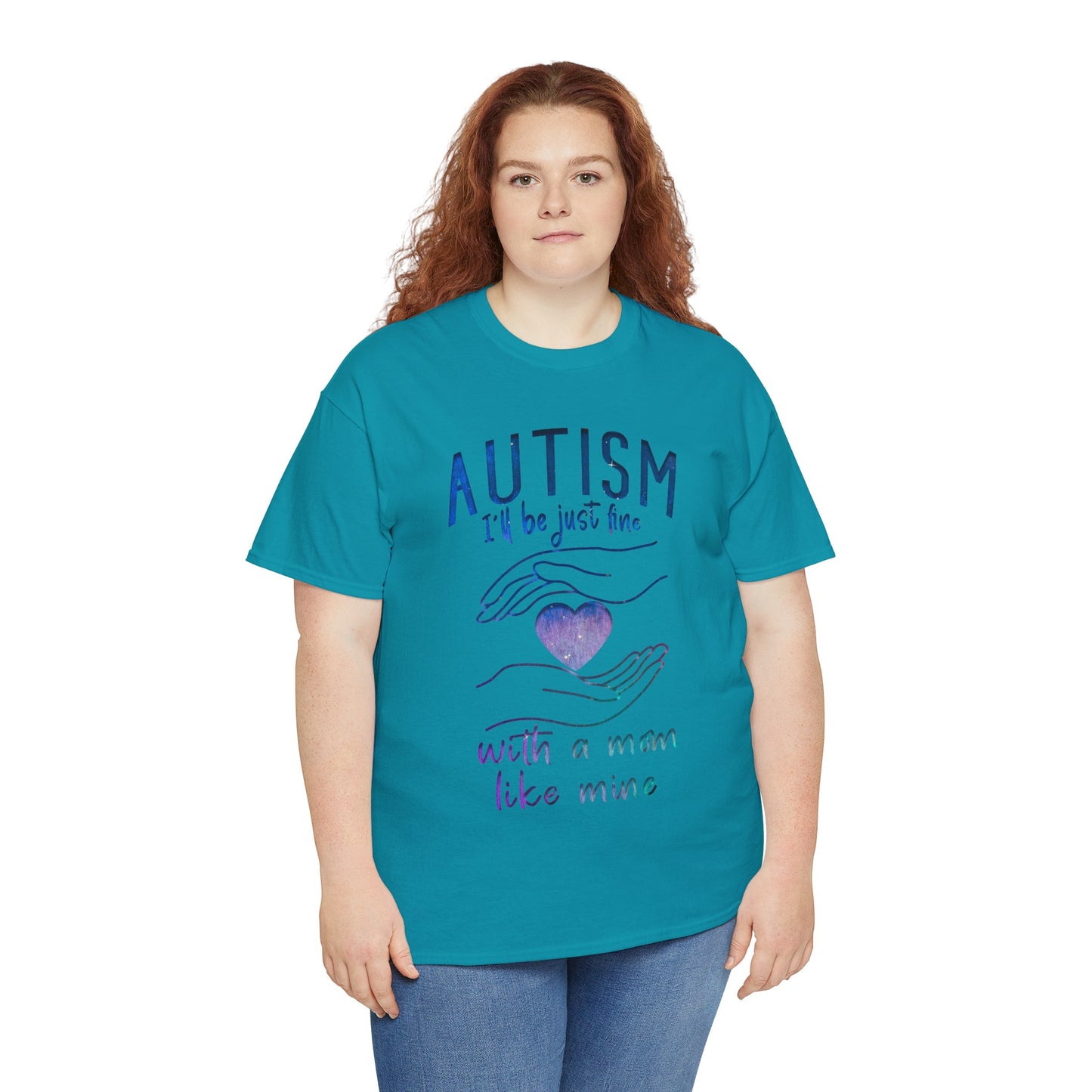 Autism I'll Be Just Fine with a Mom Like Mine T-shirt Unisex Heavy Cotton