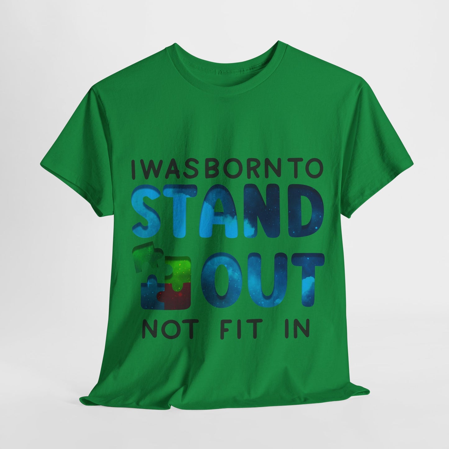Autism I was Born To Stand Out T-shirt Unisex Heavy Cotton